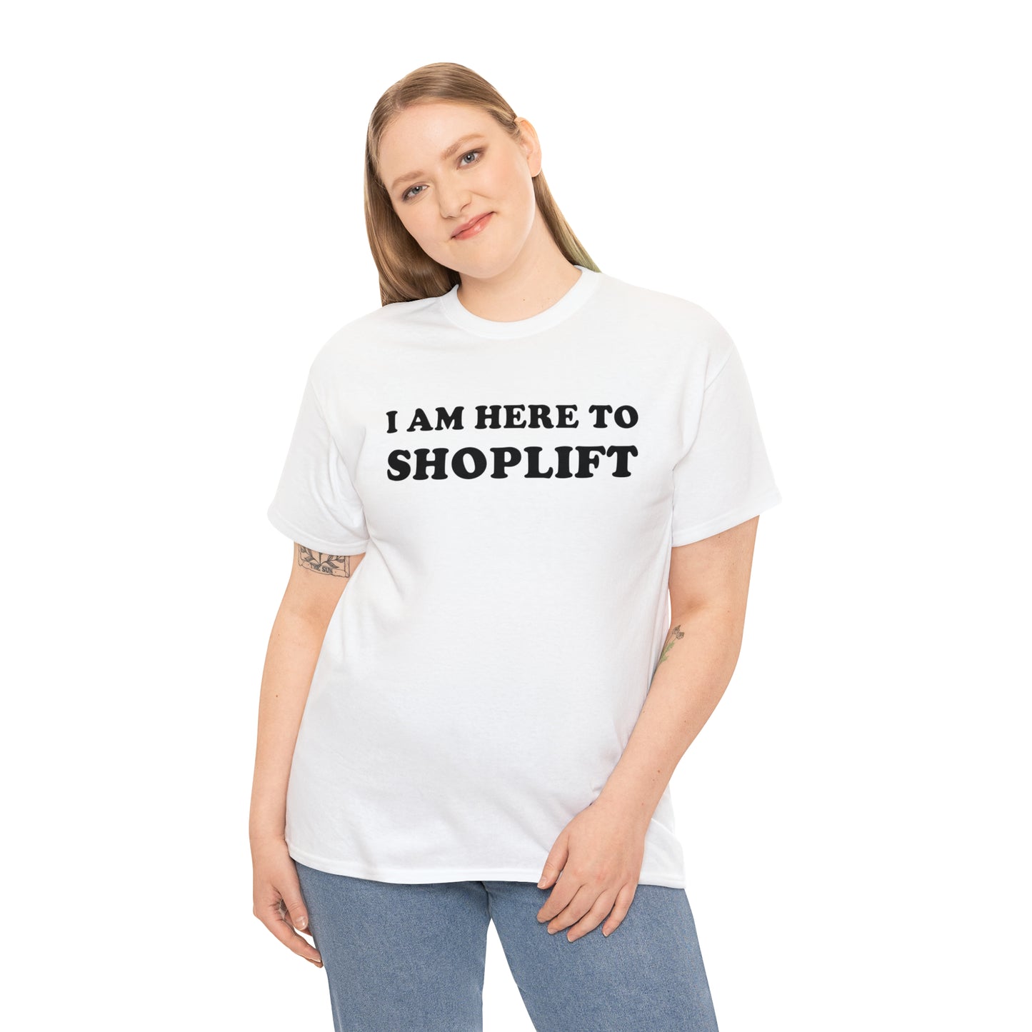 I Am Here to Shoplift Tee