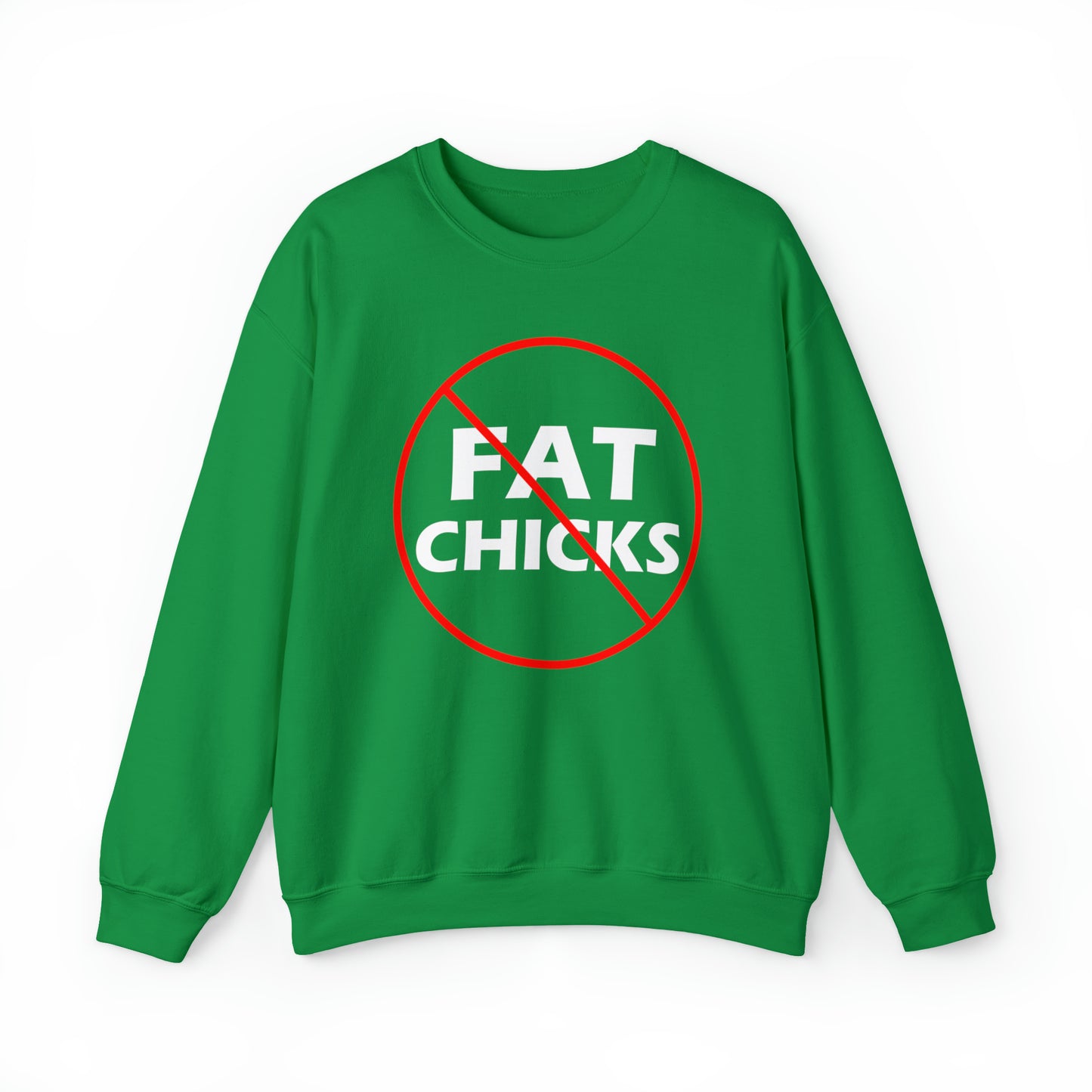 No Fat Chicks Crewneck