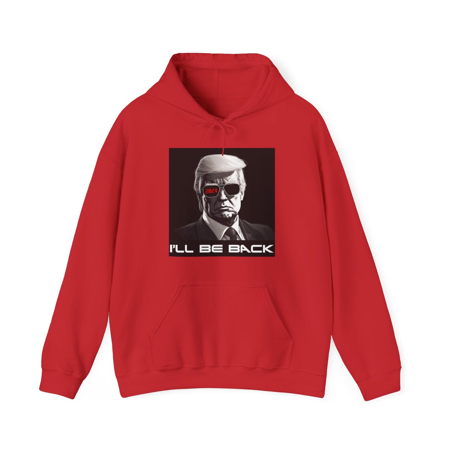 I'll Be Back Terminator Trump 2024 Hoodie