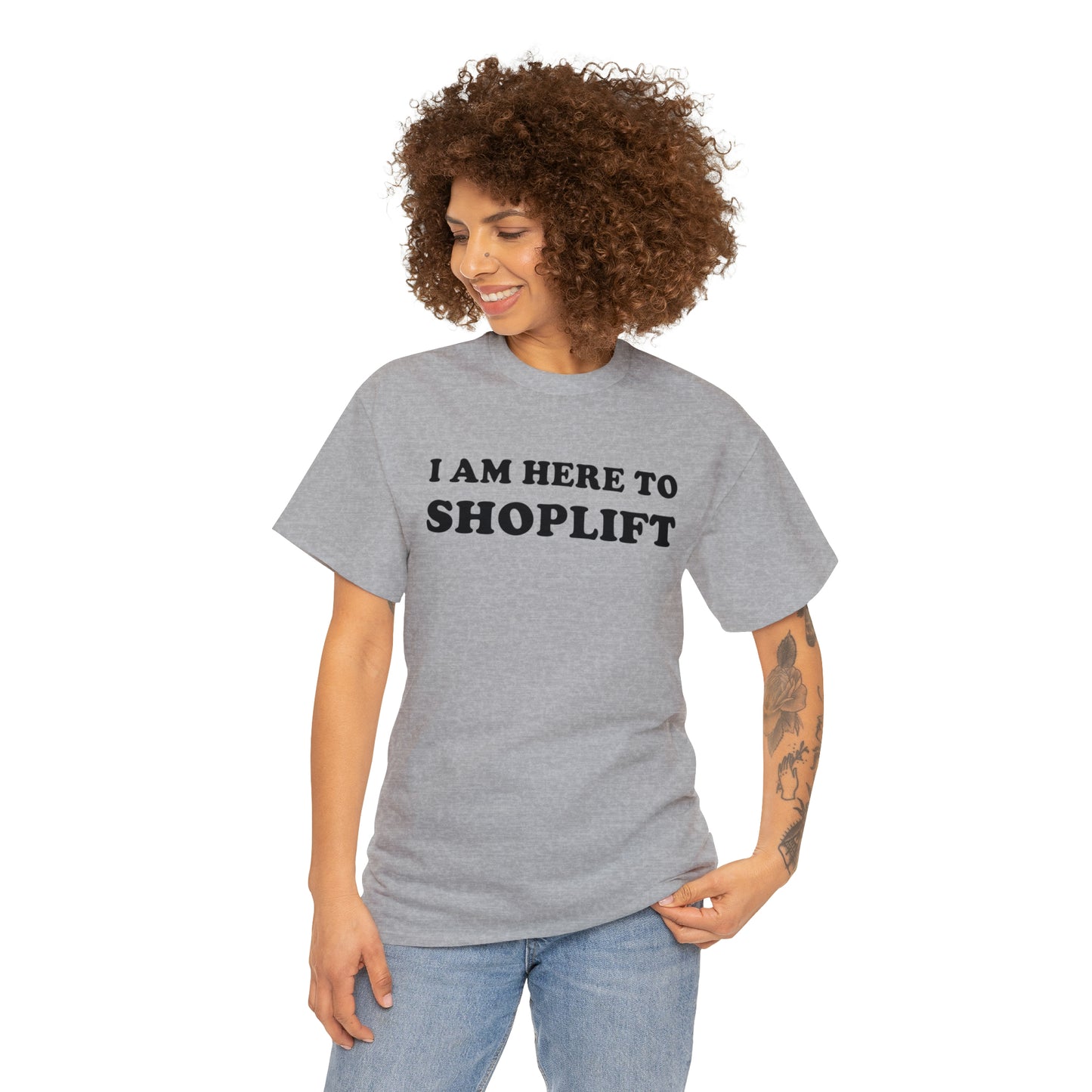 I Am Here to Shoplift Tee