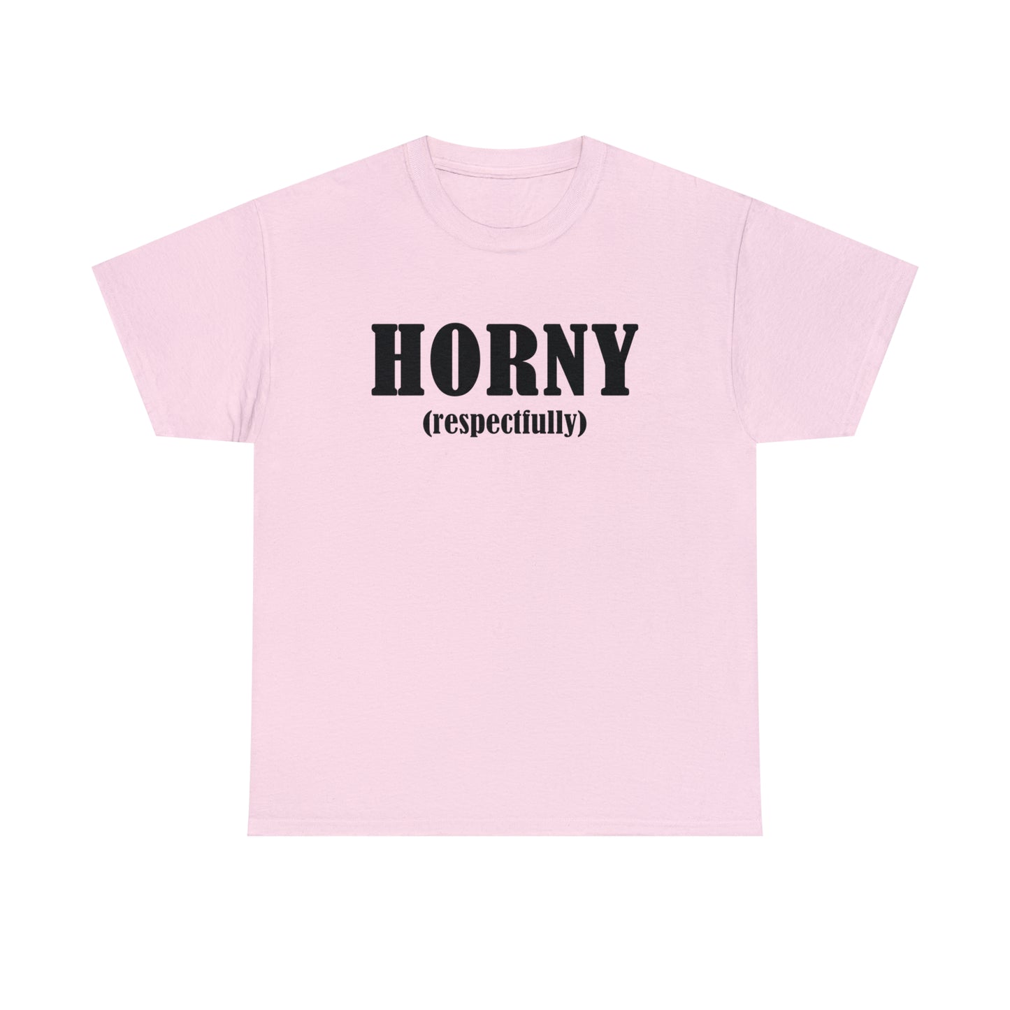 Horny (Respectfully) Tee