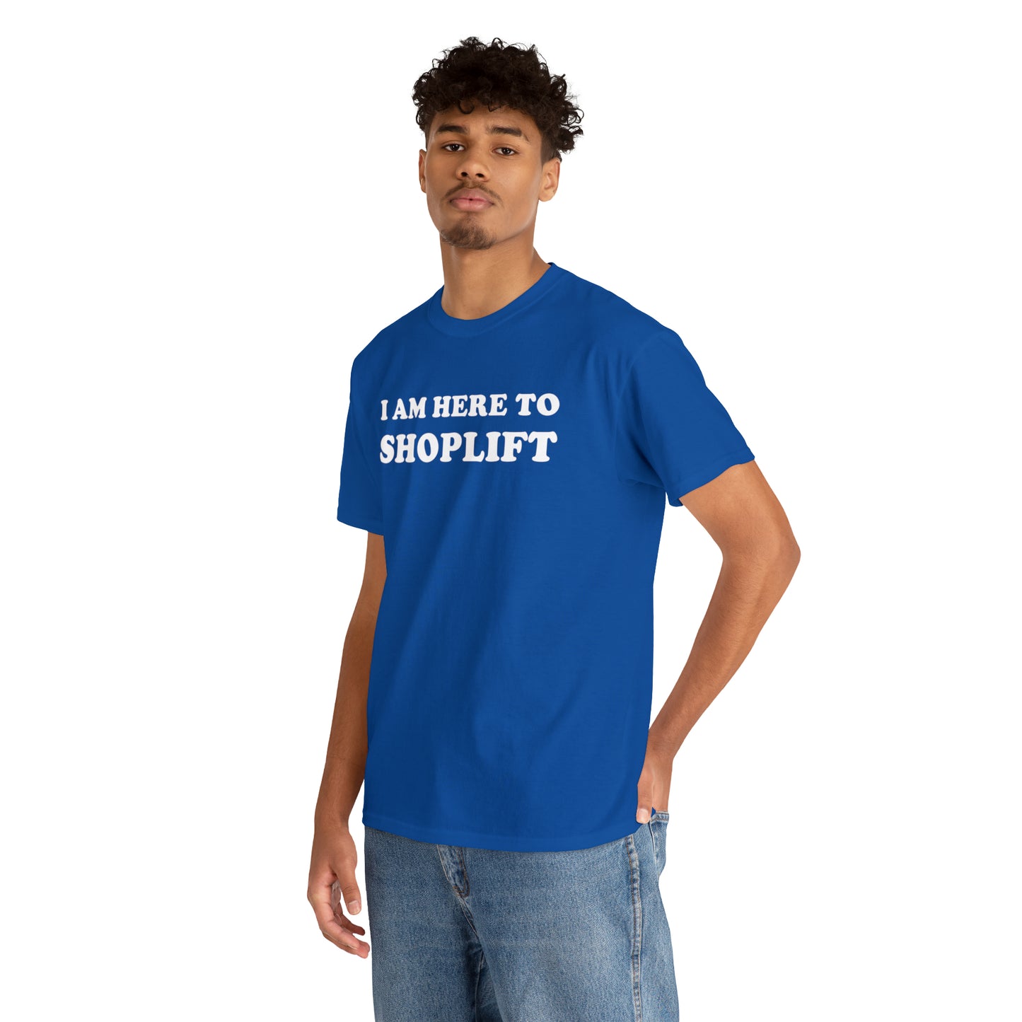 I Am Here to Shoplift Tee