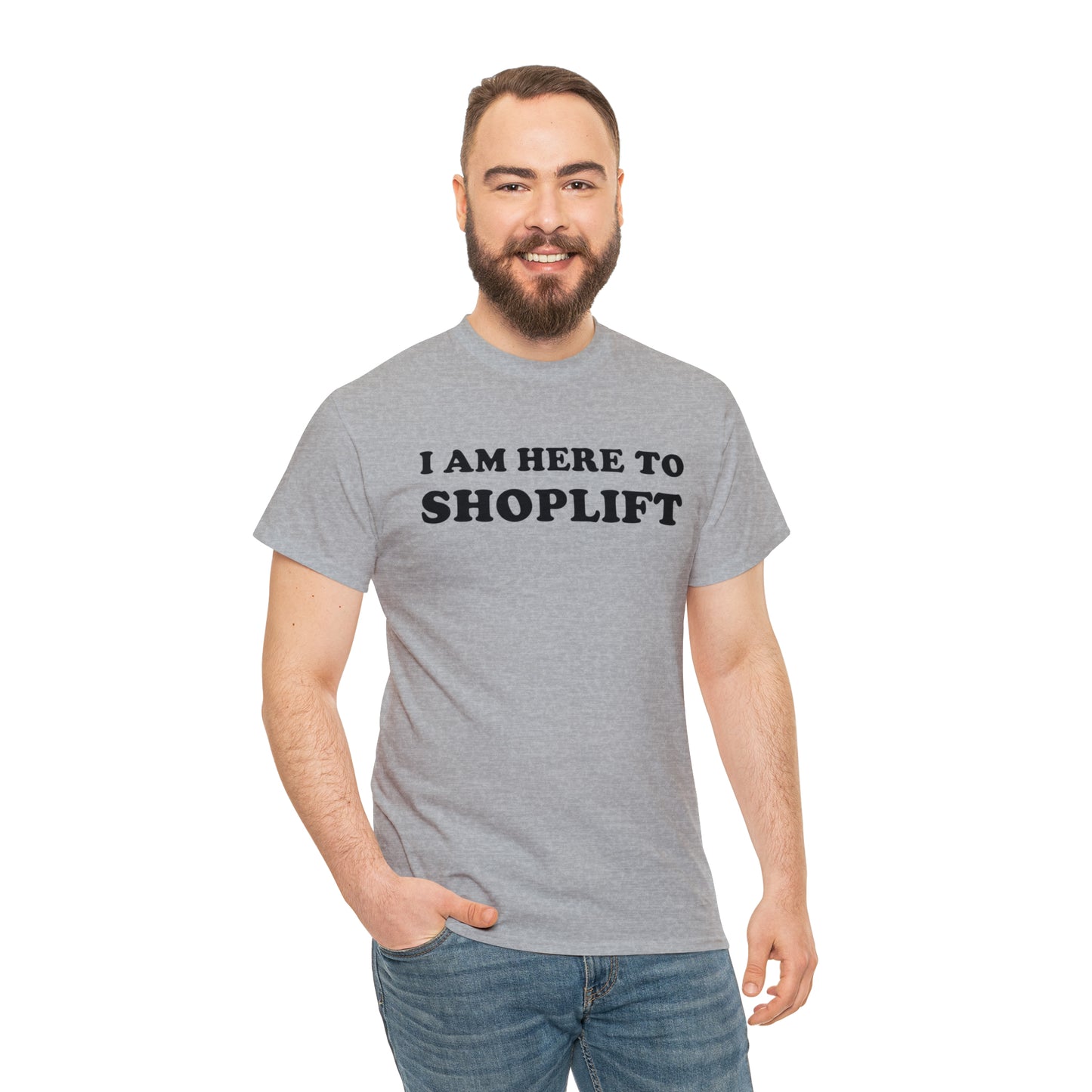 I Am Here to Shoplift Tee