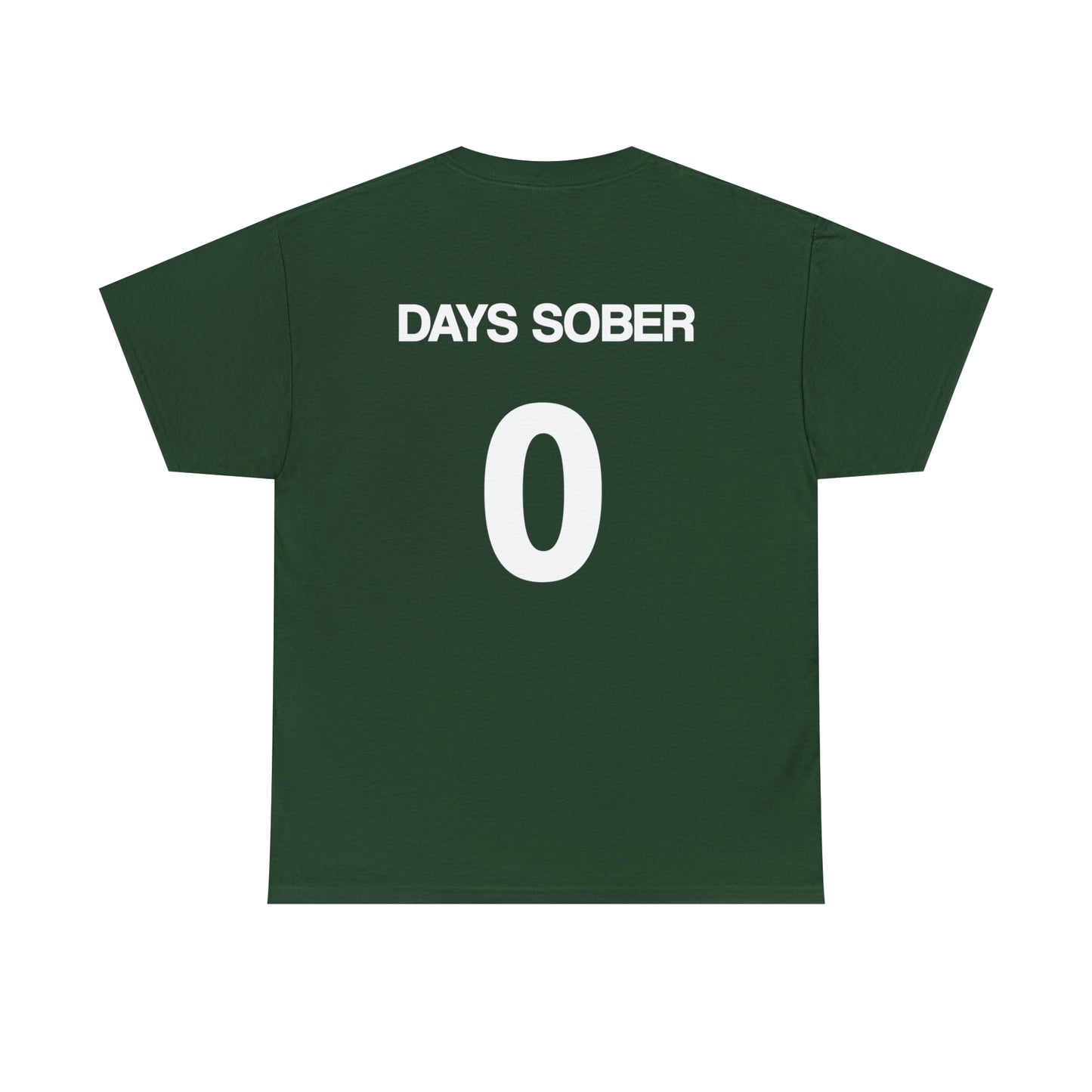 0 Days Sober Tee