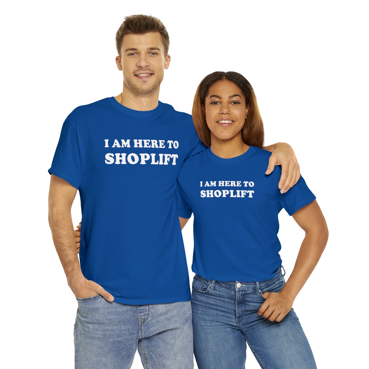 I Am Here to Shoplift Tee