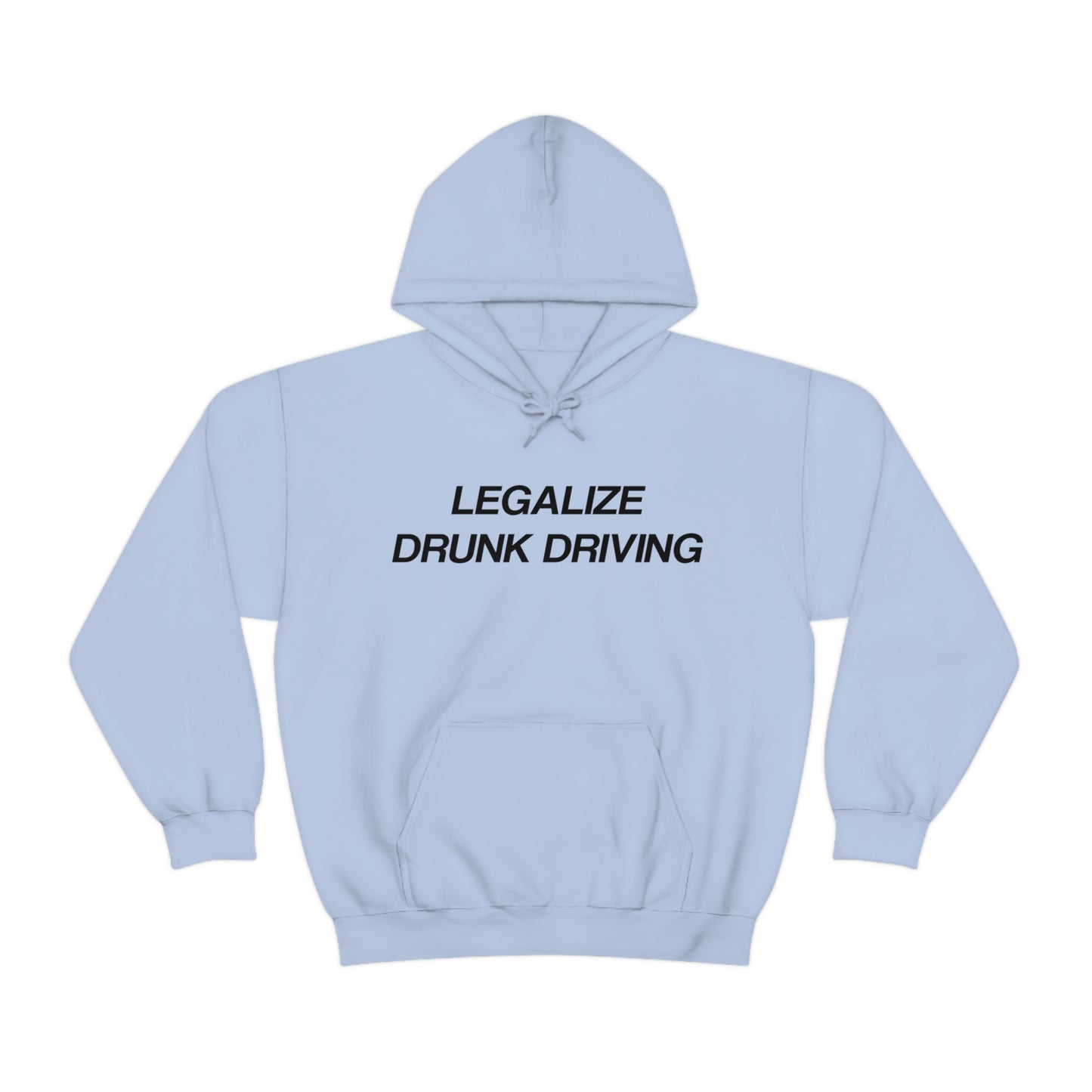 Legalize Drunk Driving Hoodie