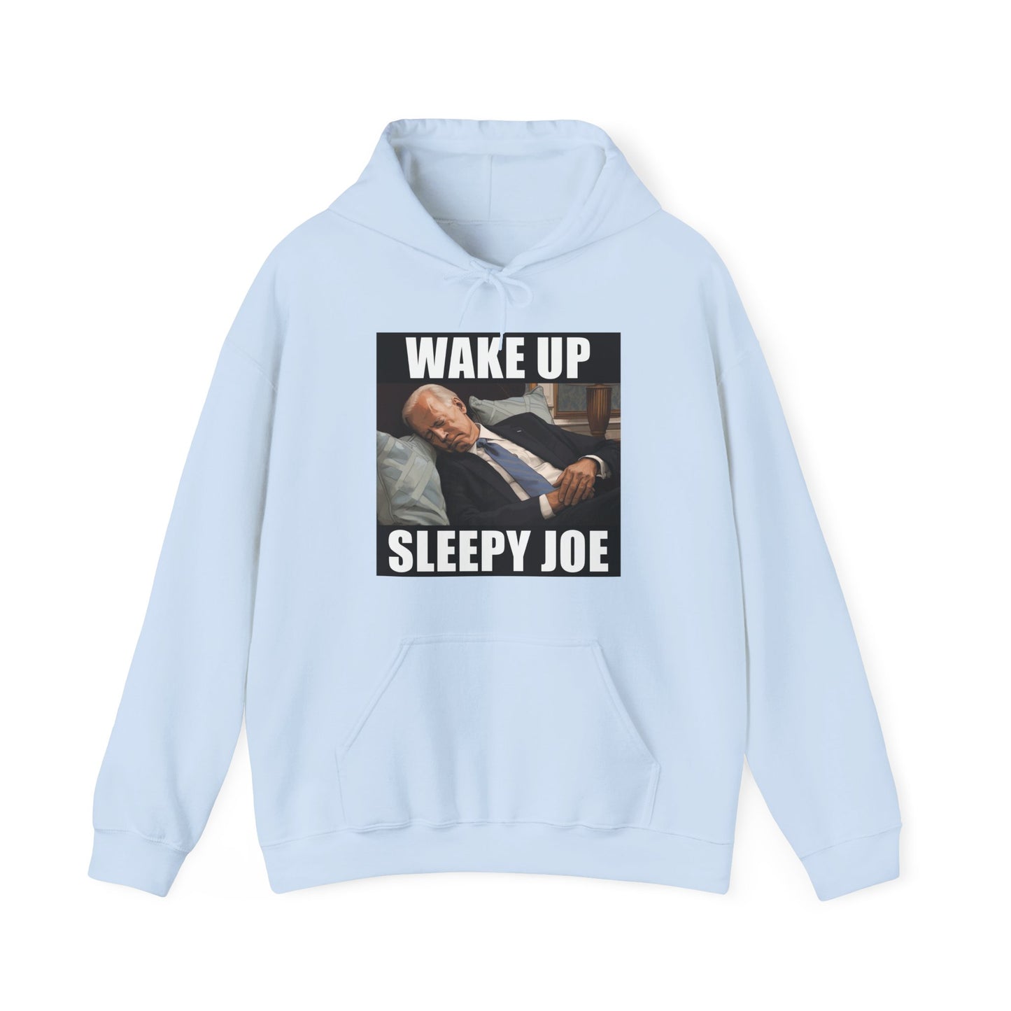 Wake Up Sleepy Joe Hoodie