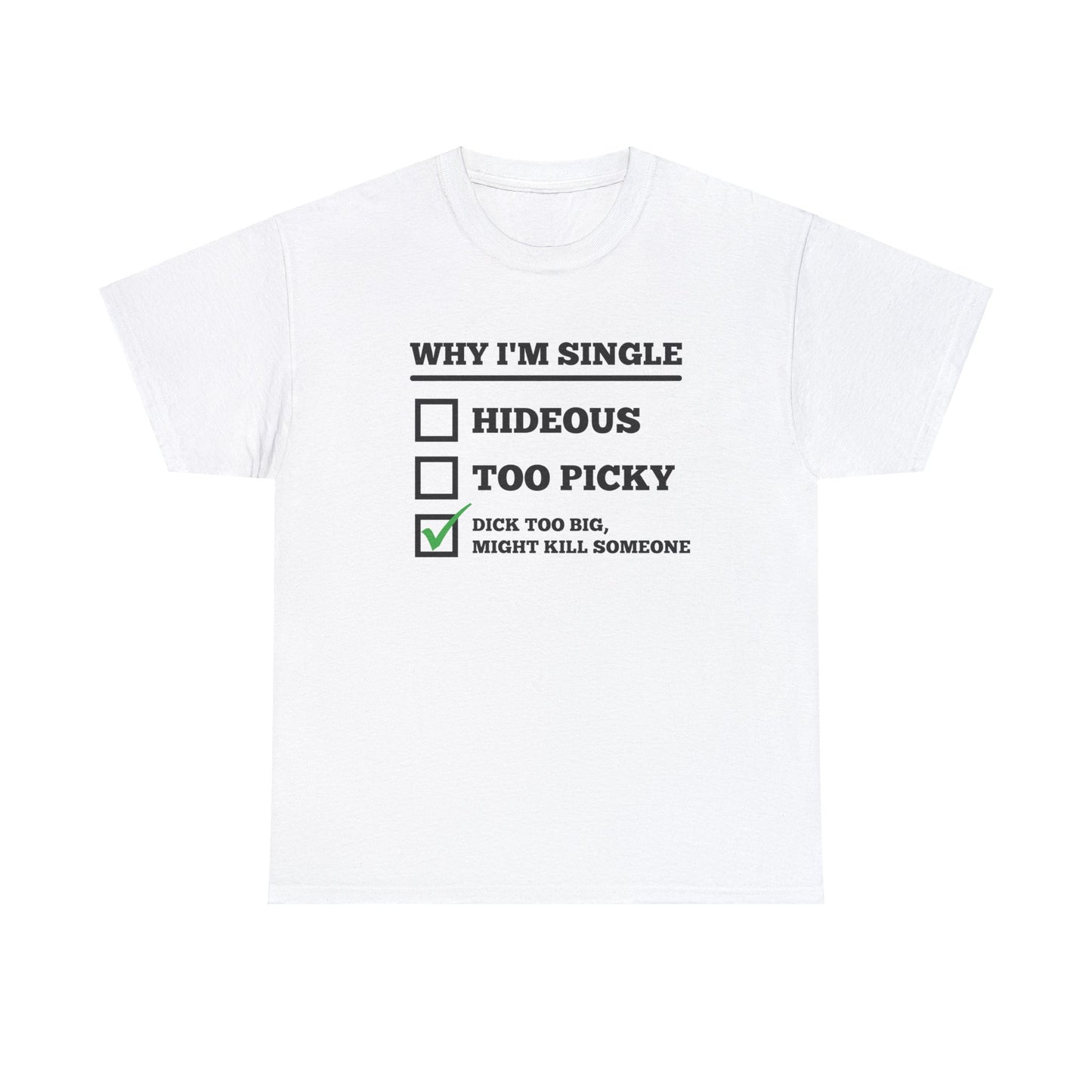 Why I'm Single Tee