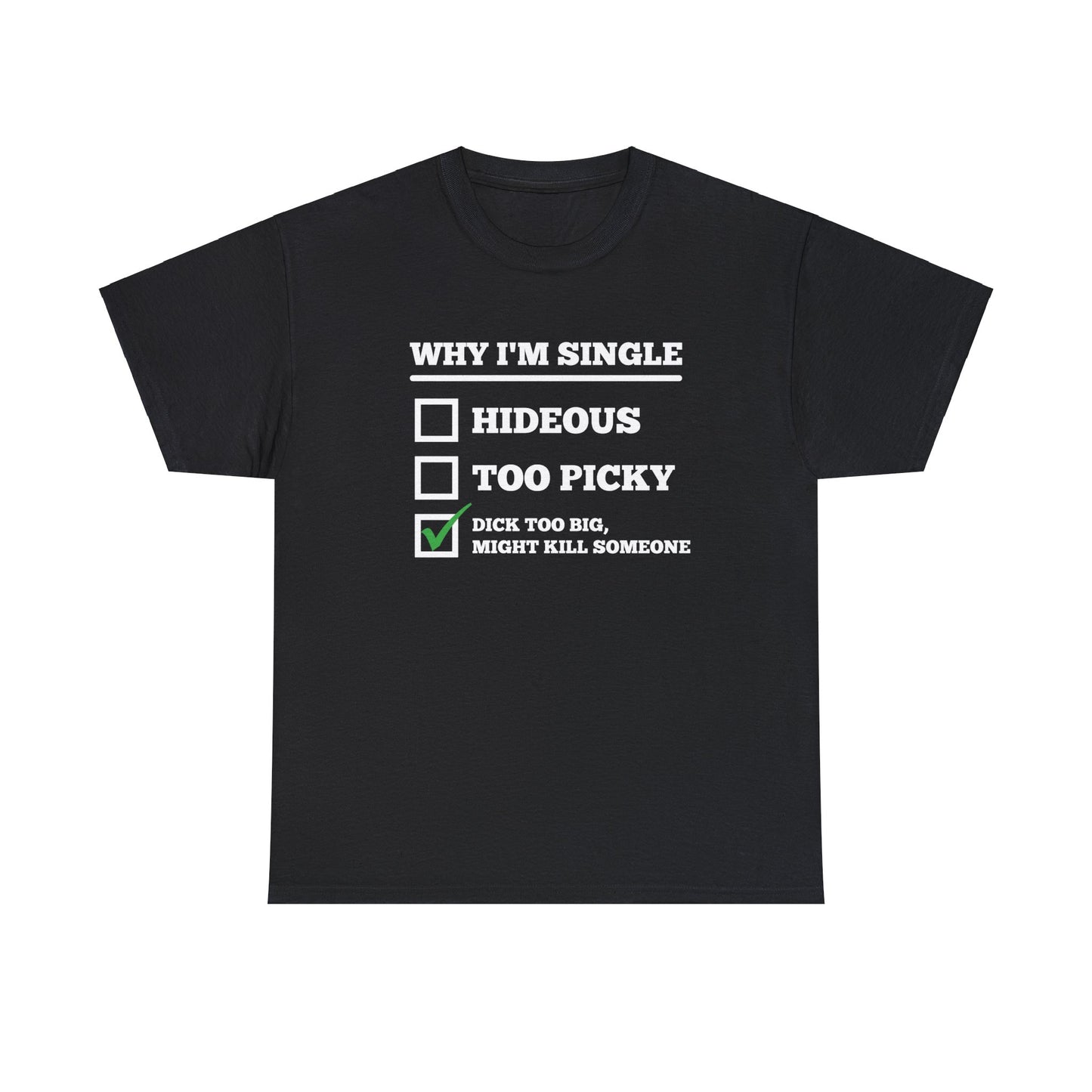 Why I'm Single Tee