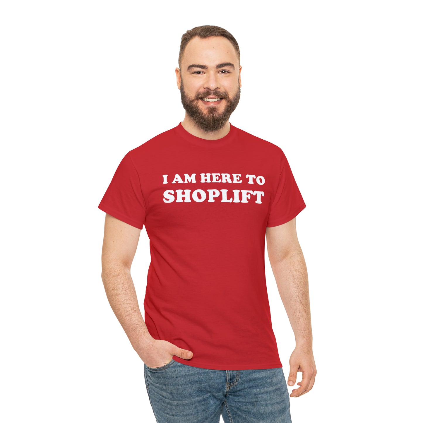 I Am Here to Shoplift Tee