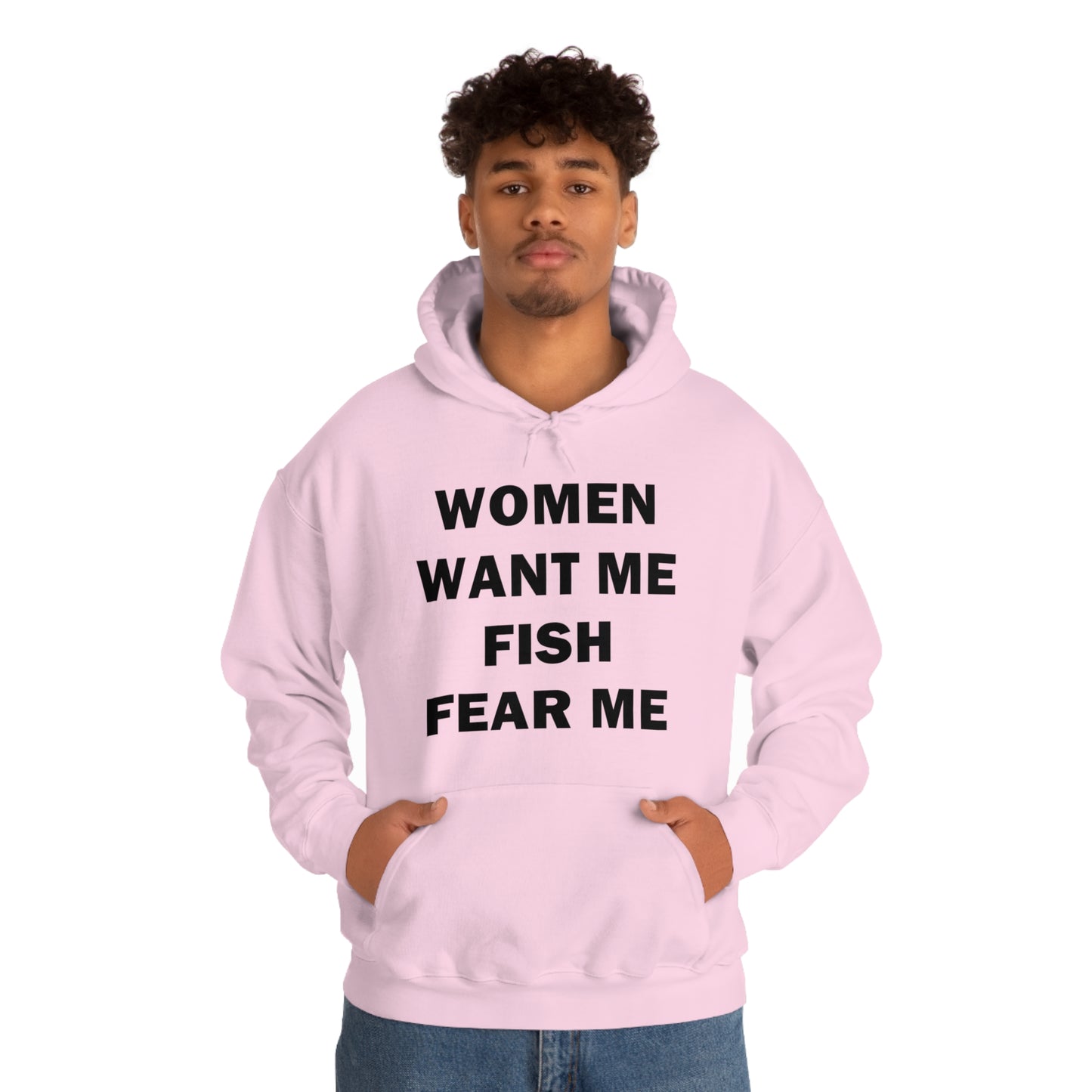 Women Want Me Fish Fear Me Hoodie