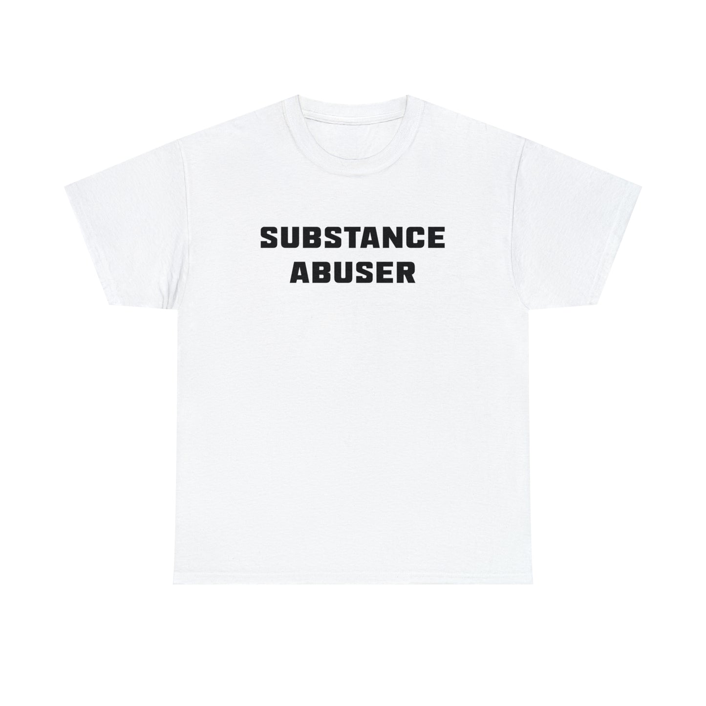 Substance Abuser Tee