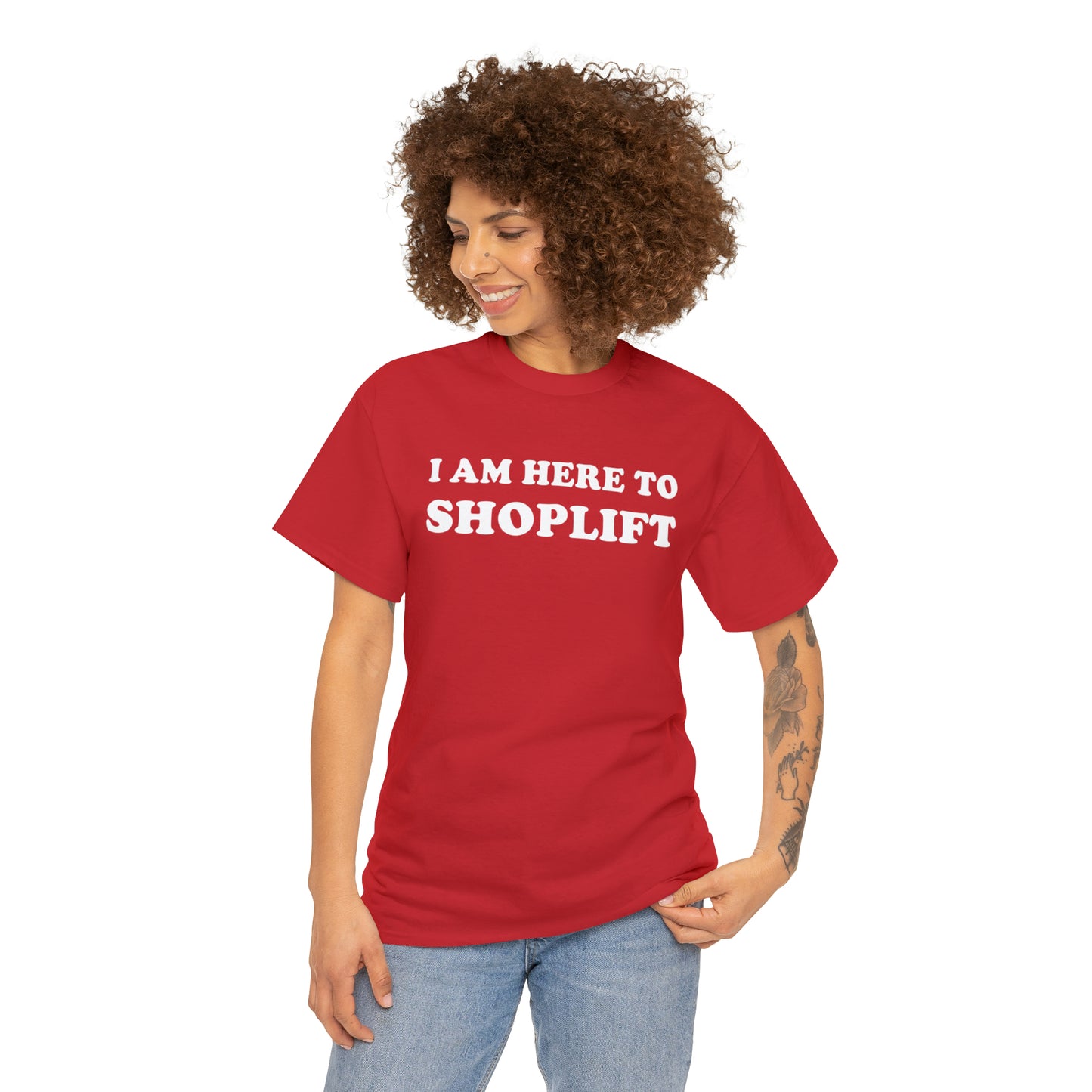 I Am Here to Shoplift Tee