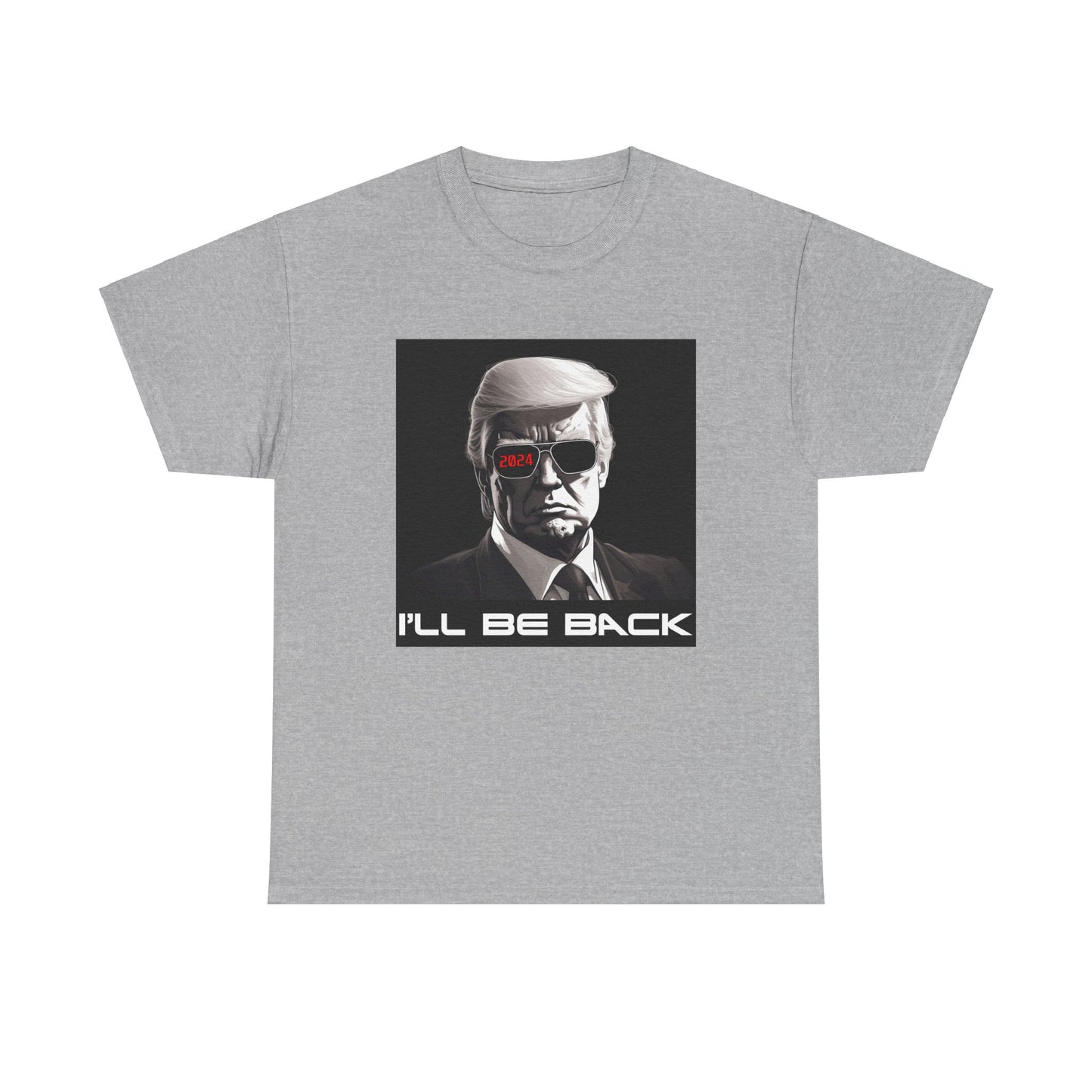 I'll Be Back Terminator Trump 2024 Tee