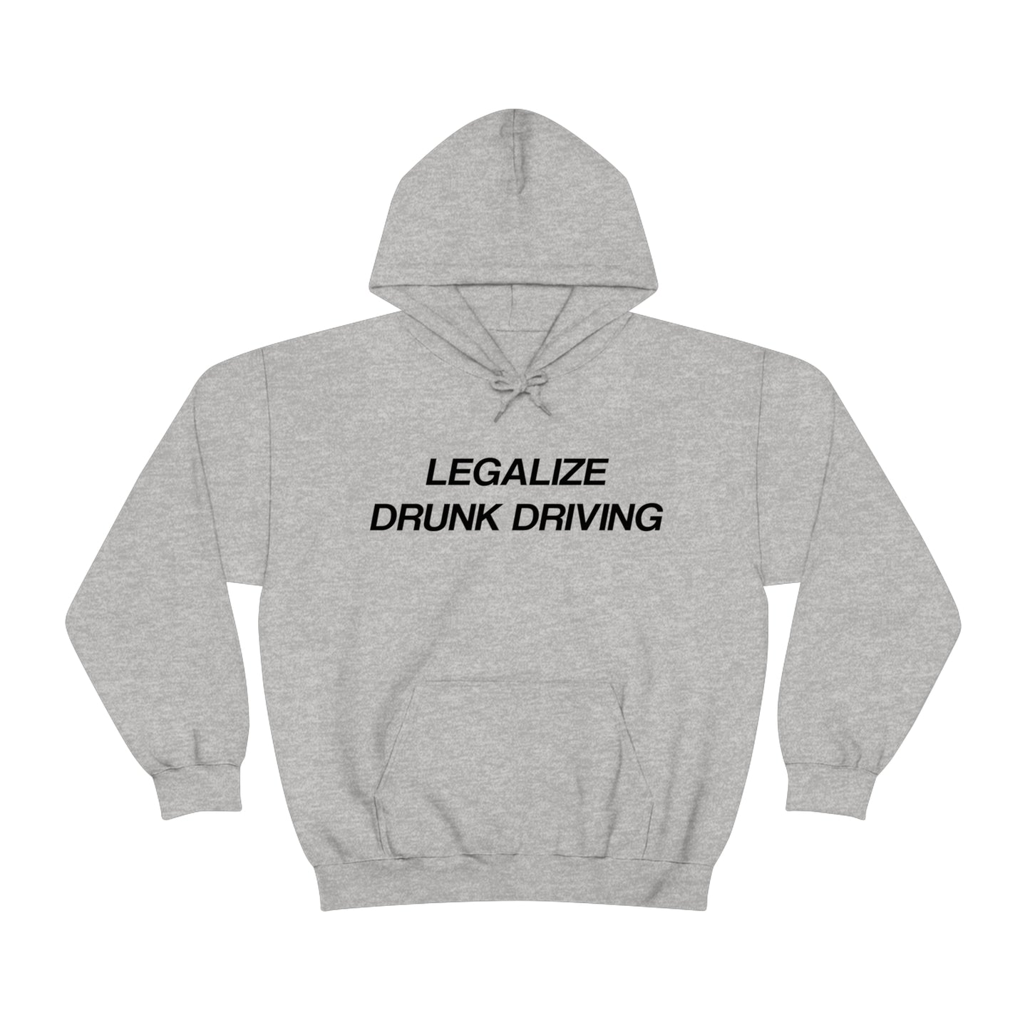 Legalize Drunk Driving Hoodie