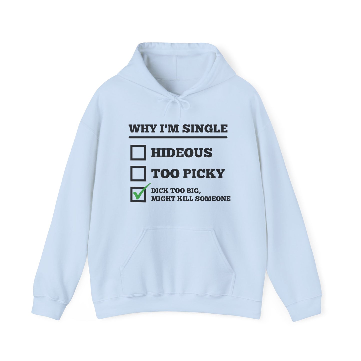 Why I'm Single Hoodie