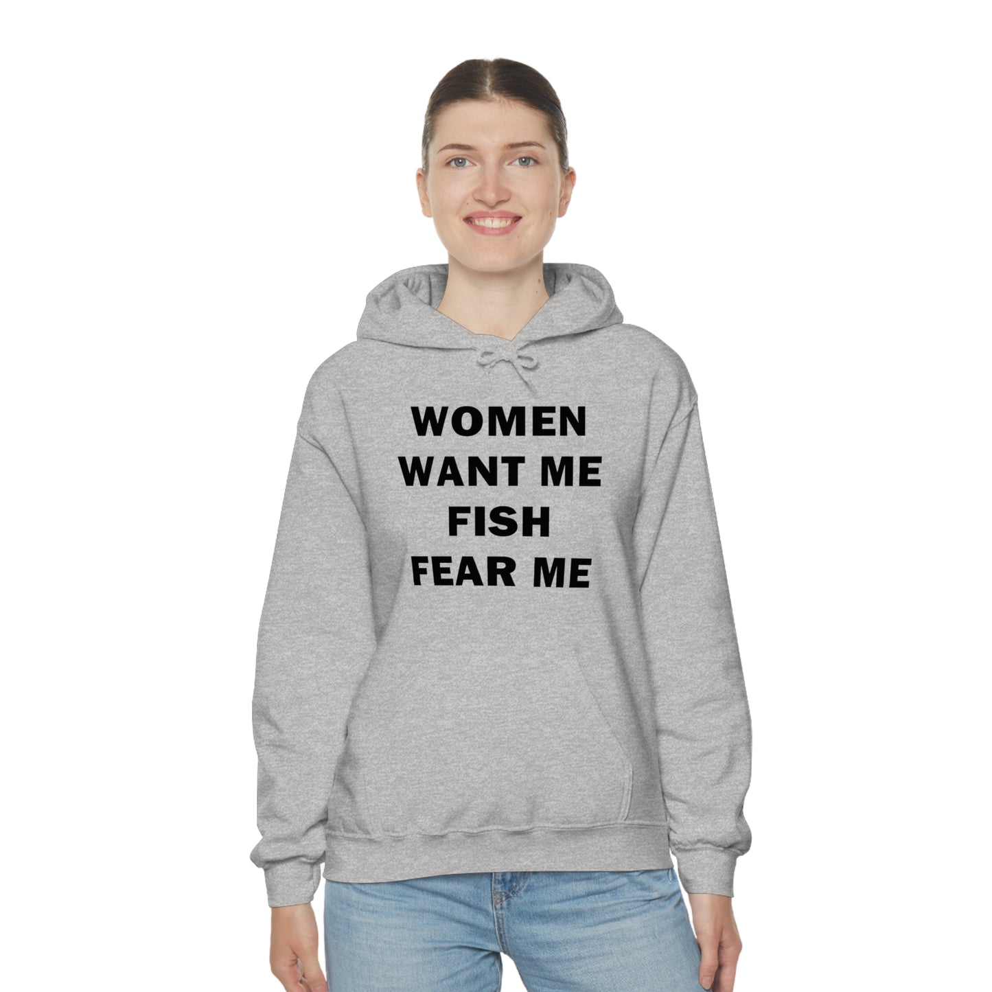 Women Want Me Fish Fear Me Hoodie