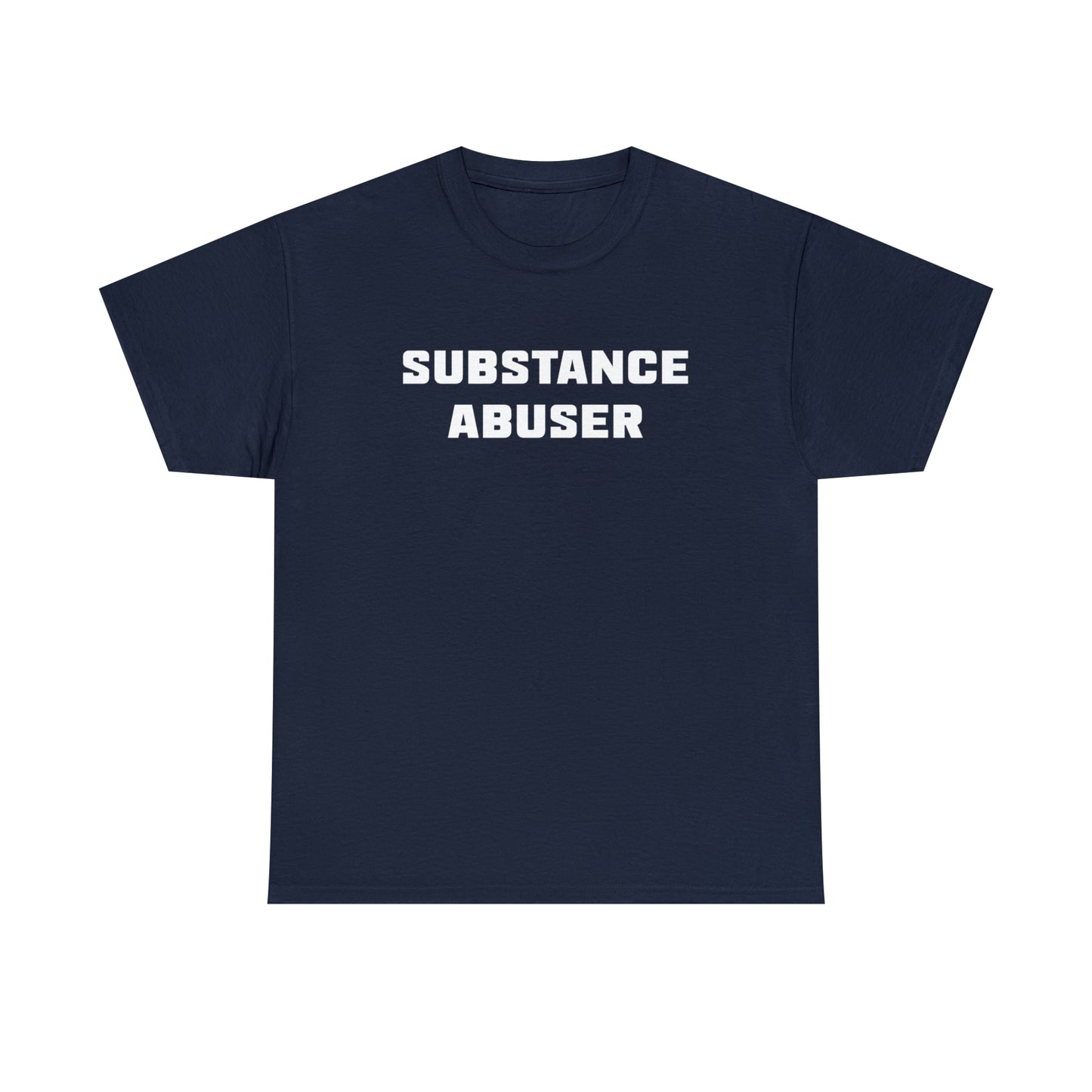 Substance Abuser Tee