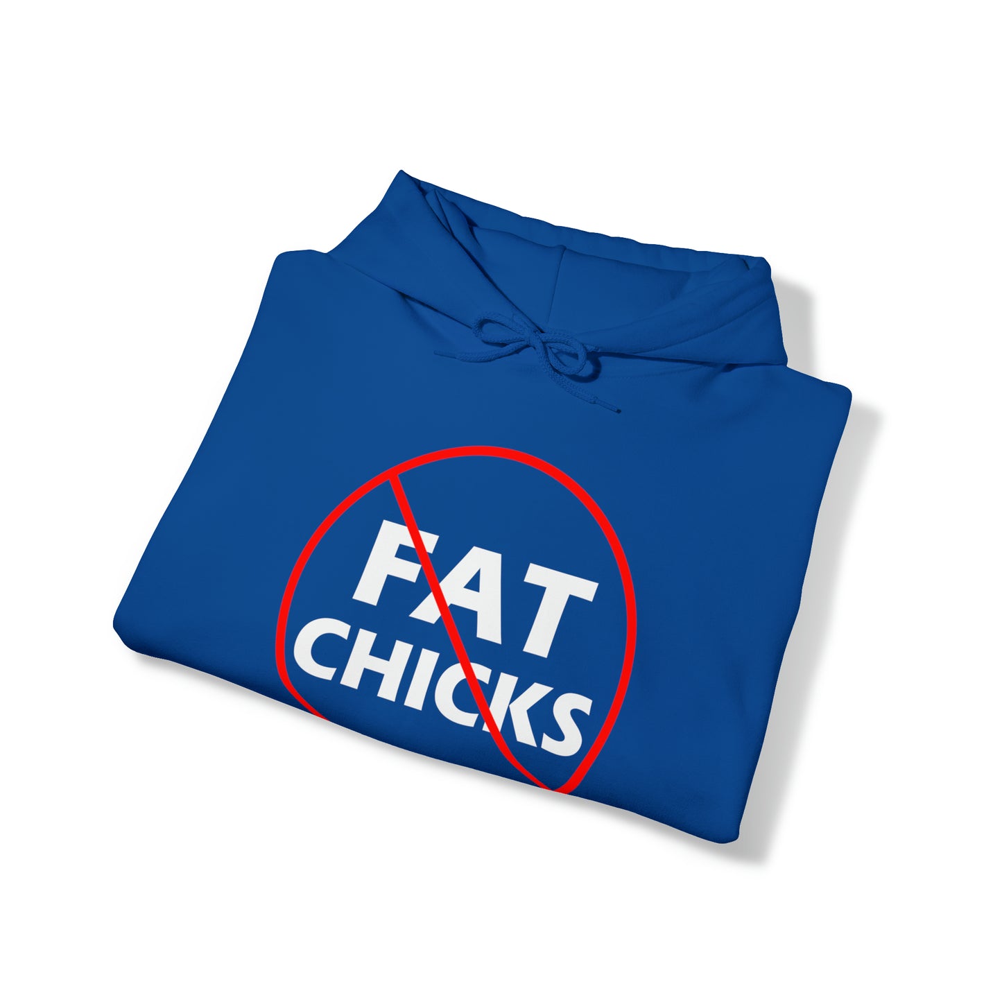 No Fat Chicks Hoodie