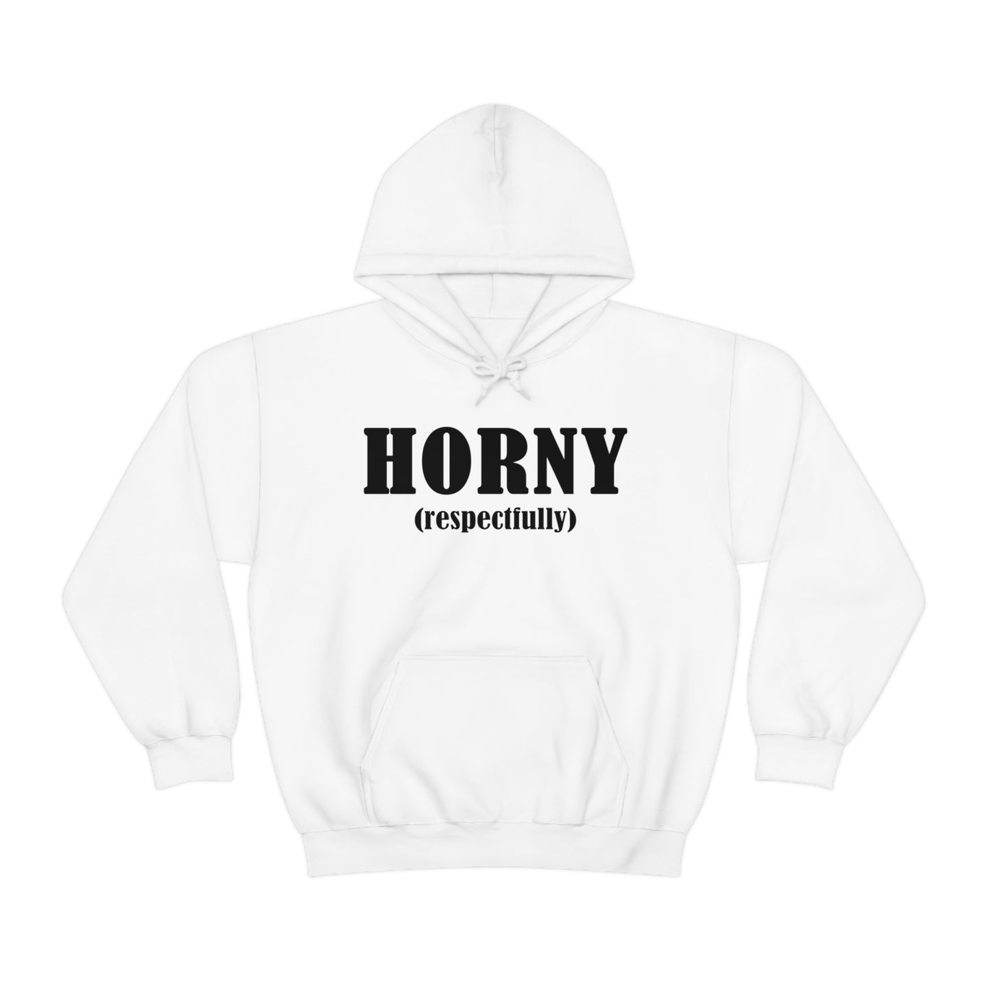 Horny (Respectfully) Hoodie