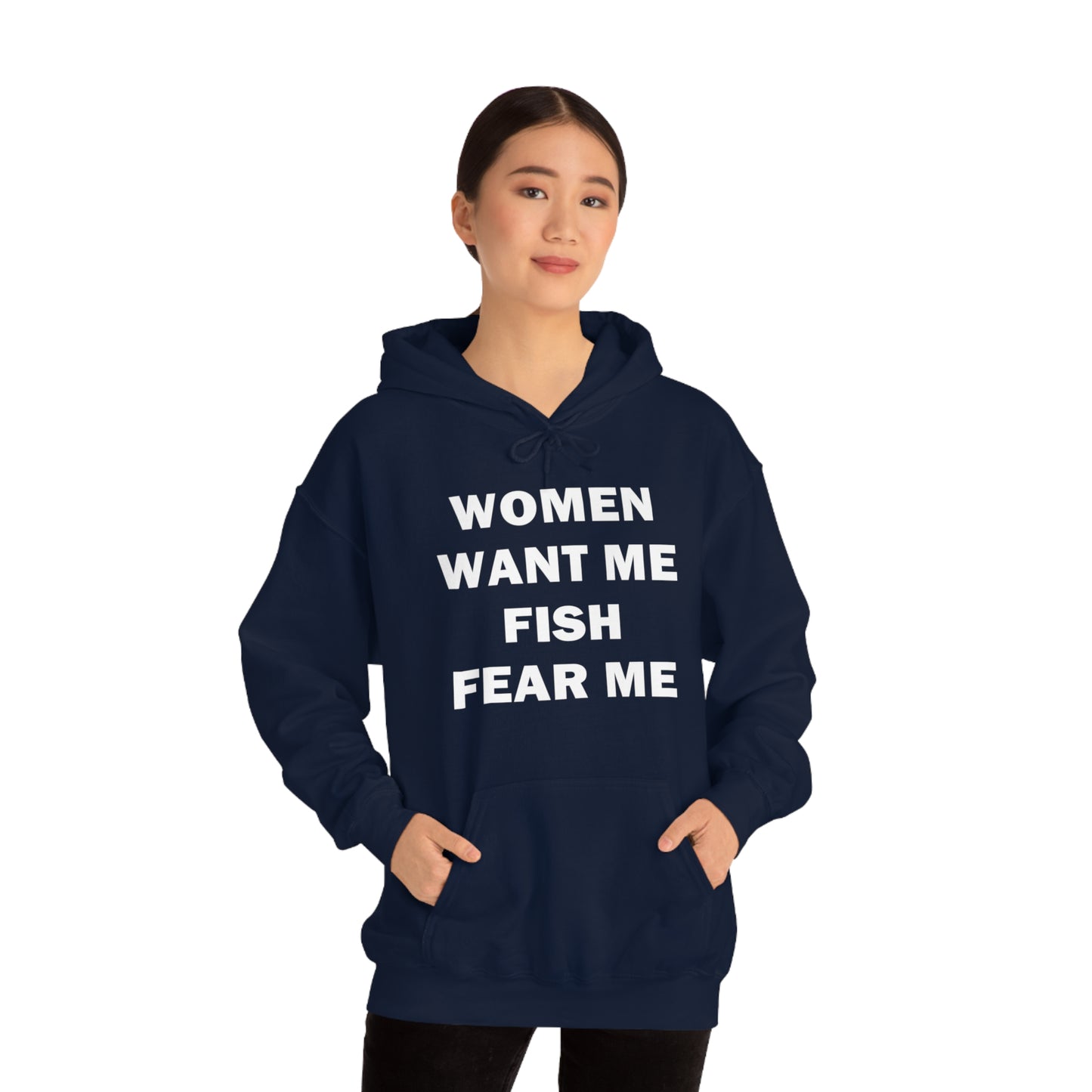 Women Want Me Fish Fear Me Hoodie