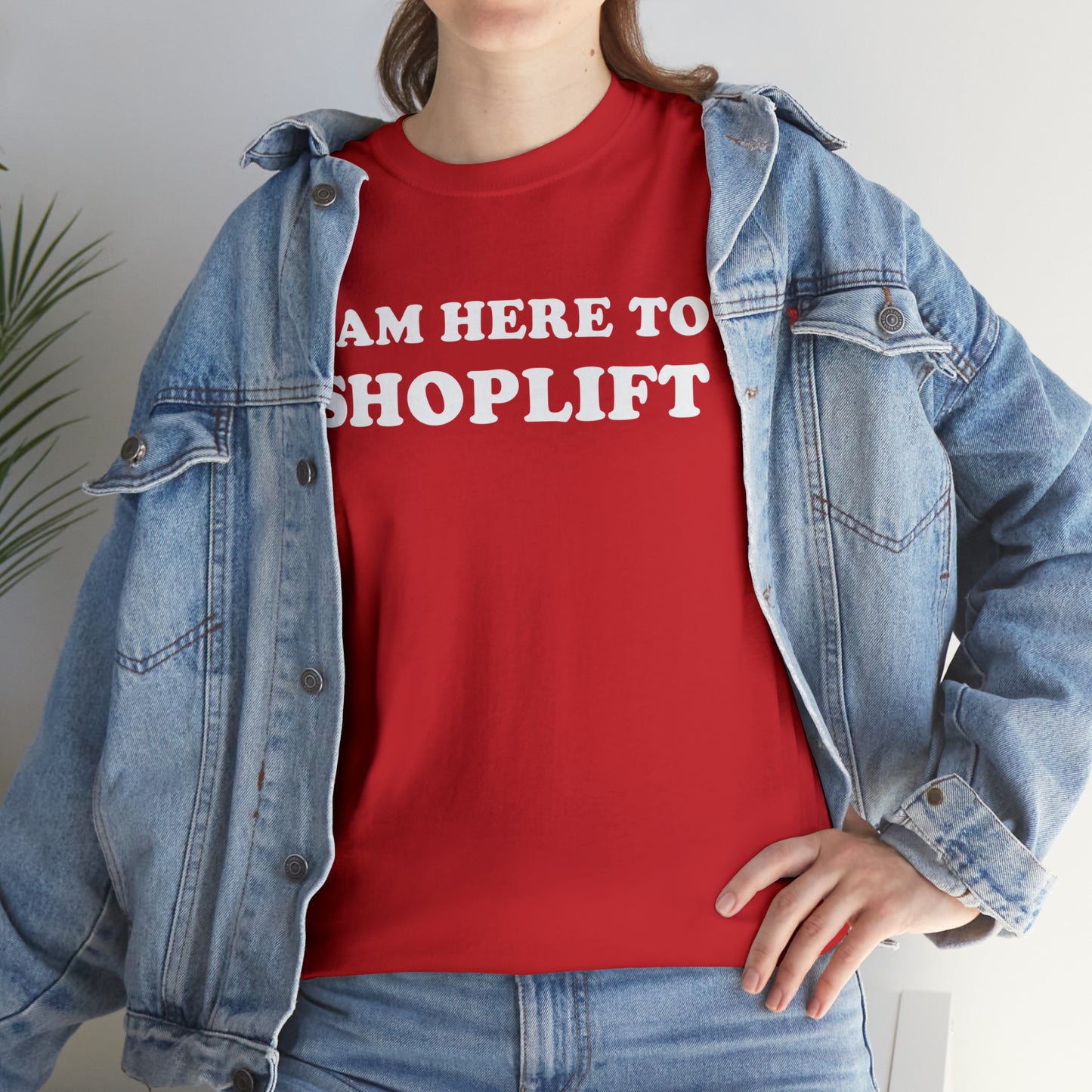 I Am Here to Shoplift Tee