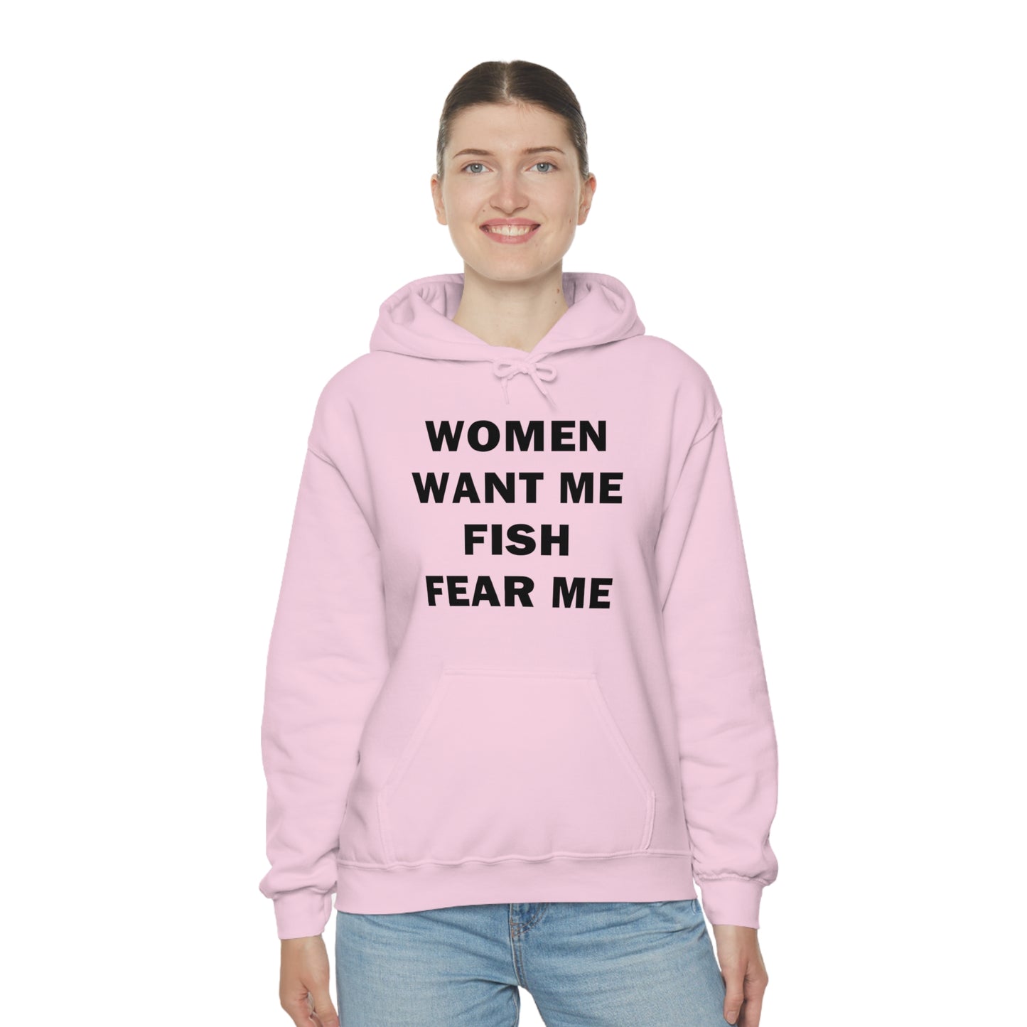 Women Want Me Fish Fear Me Hoodie