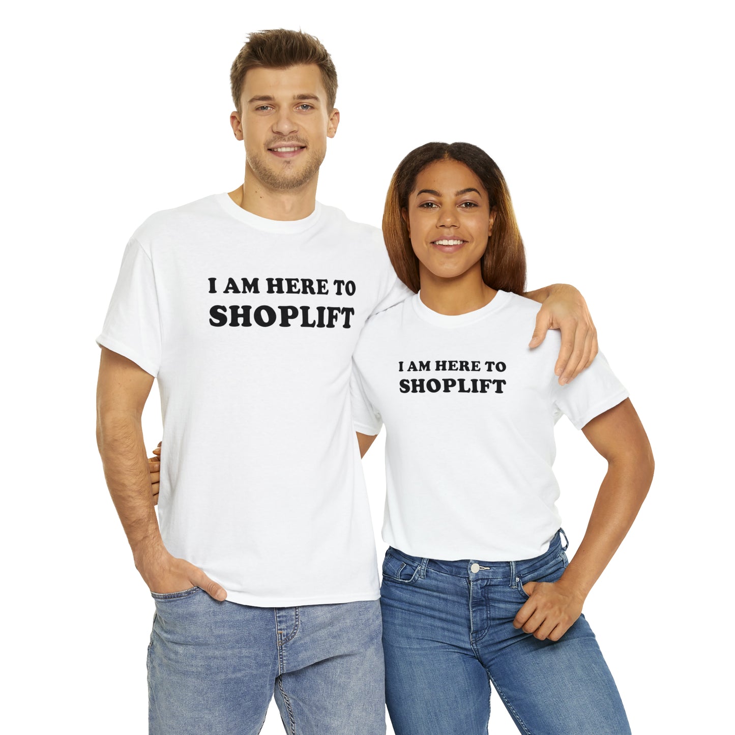 I Am Here to Shoplift Tee