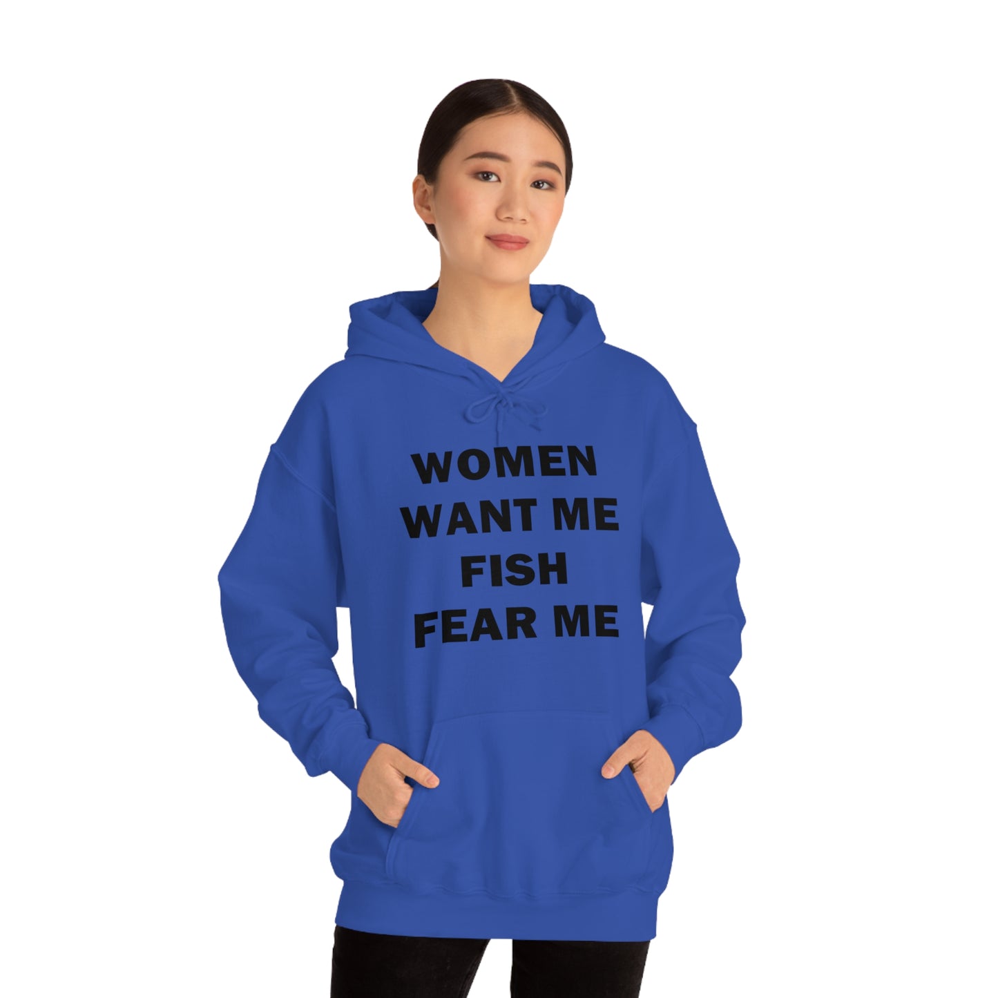 Women Want Me Fish Fear Me Hoodie