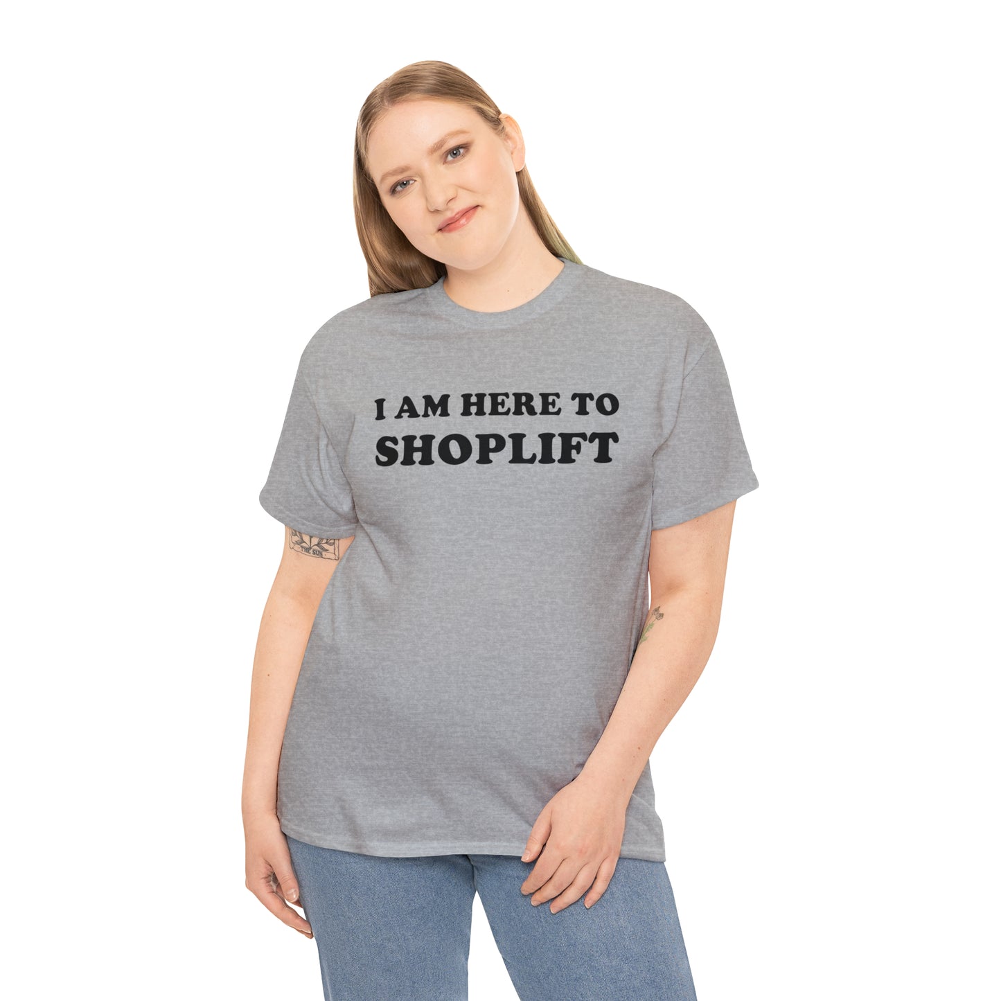 I Am Here to Shoplift Tee