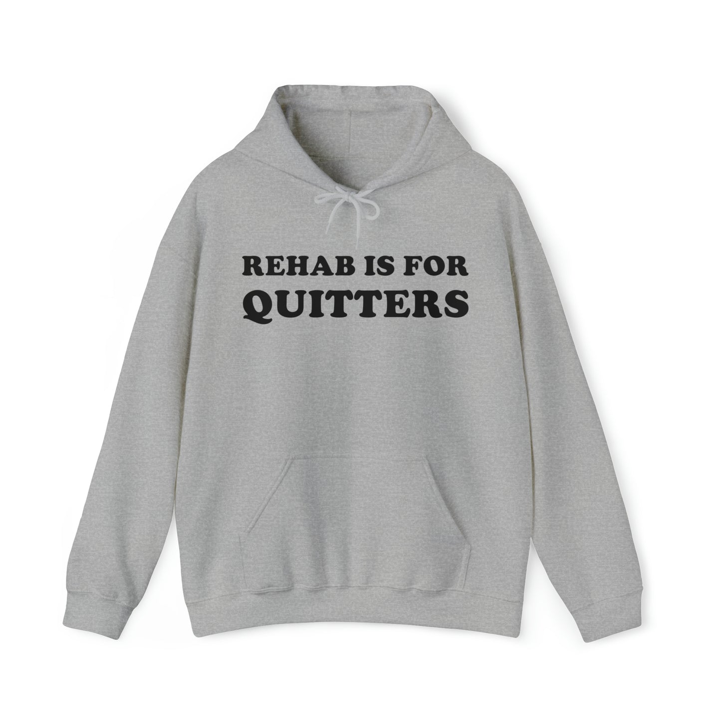 Rehab Is For Quitters Hoodie