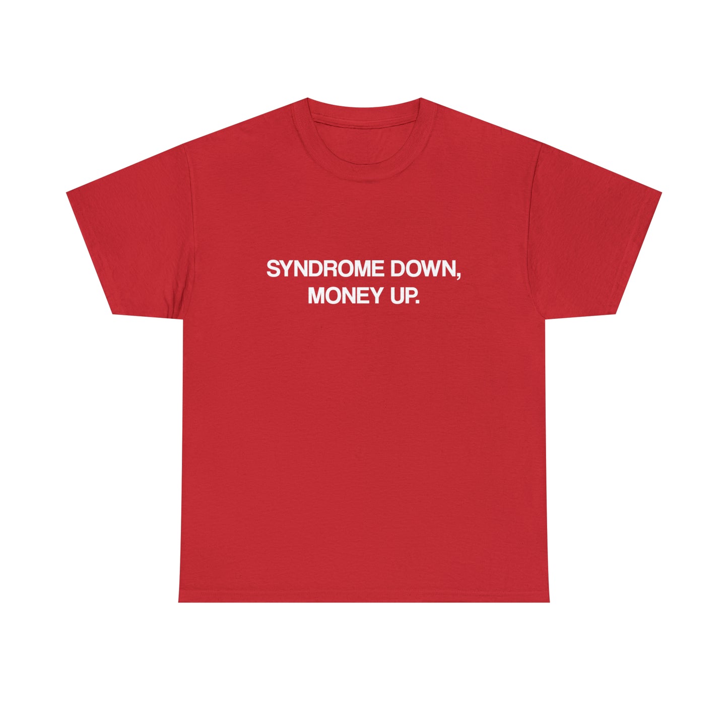 Syndrome Down Money Up Tee