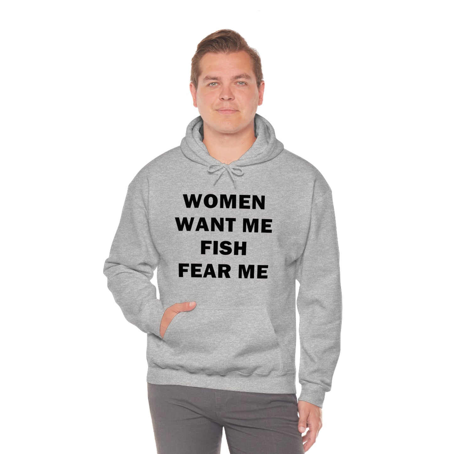 Women Want Me Fish Fear Me Hoodie