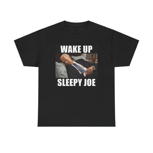 Wake Up Sleepy Joe Tee