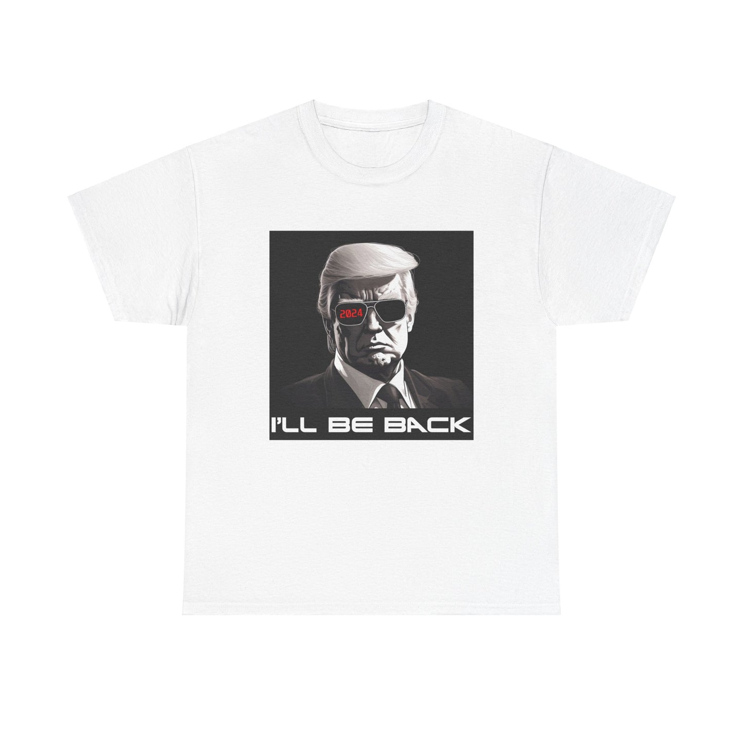 I'll Be Back Terminator Trump 2024 Tee