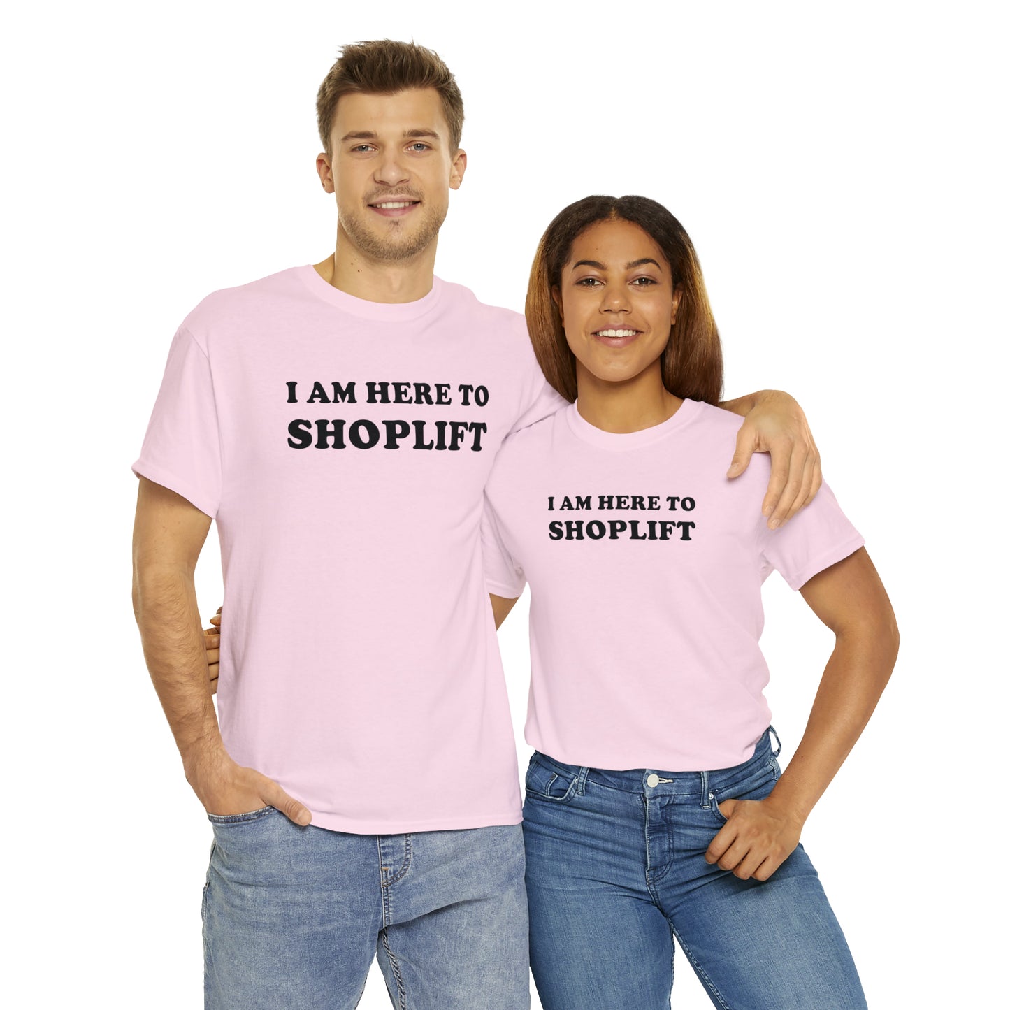 I Am Here to Shoplift Tee