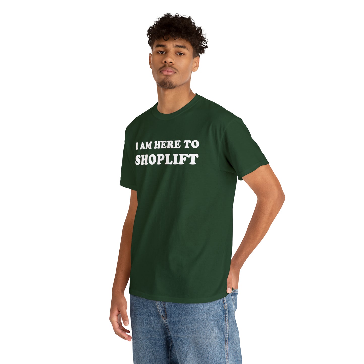 I Am Here to Shoplift Tee