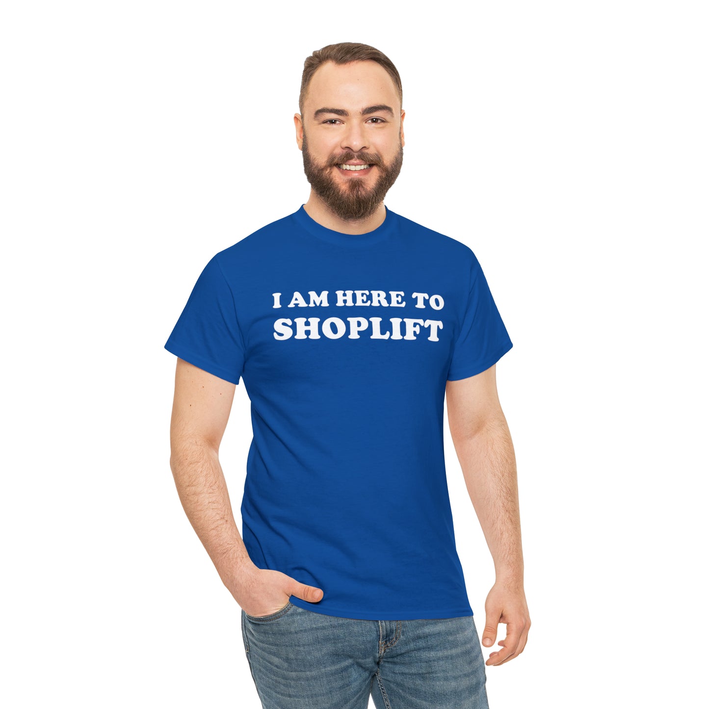 I Am Here to Shoplift Tee