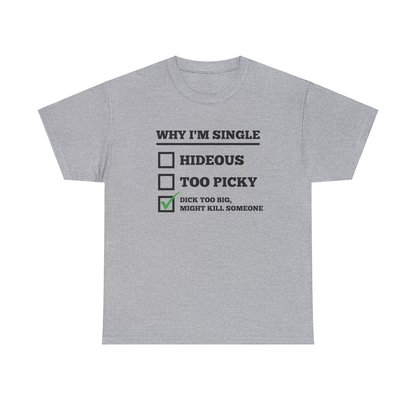 Why I'm Single Tee