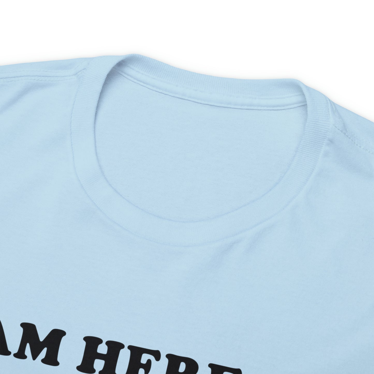 I Am Here to Shoplift Tee