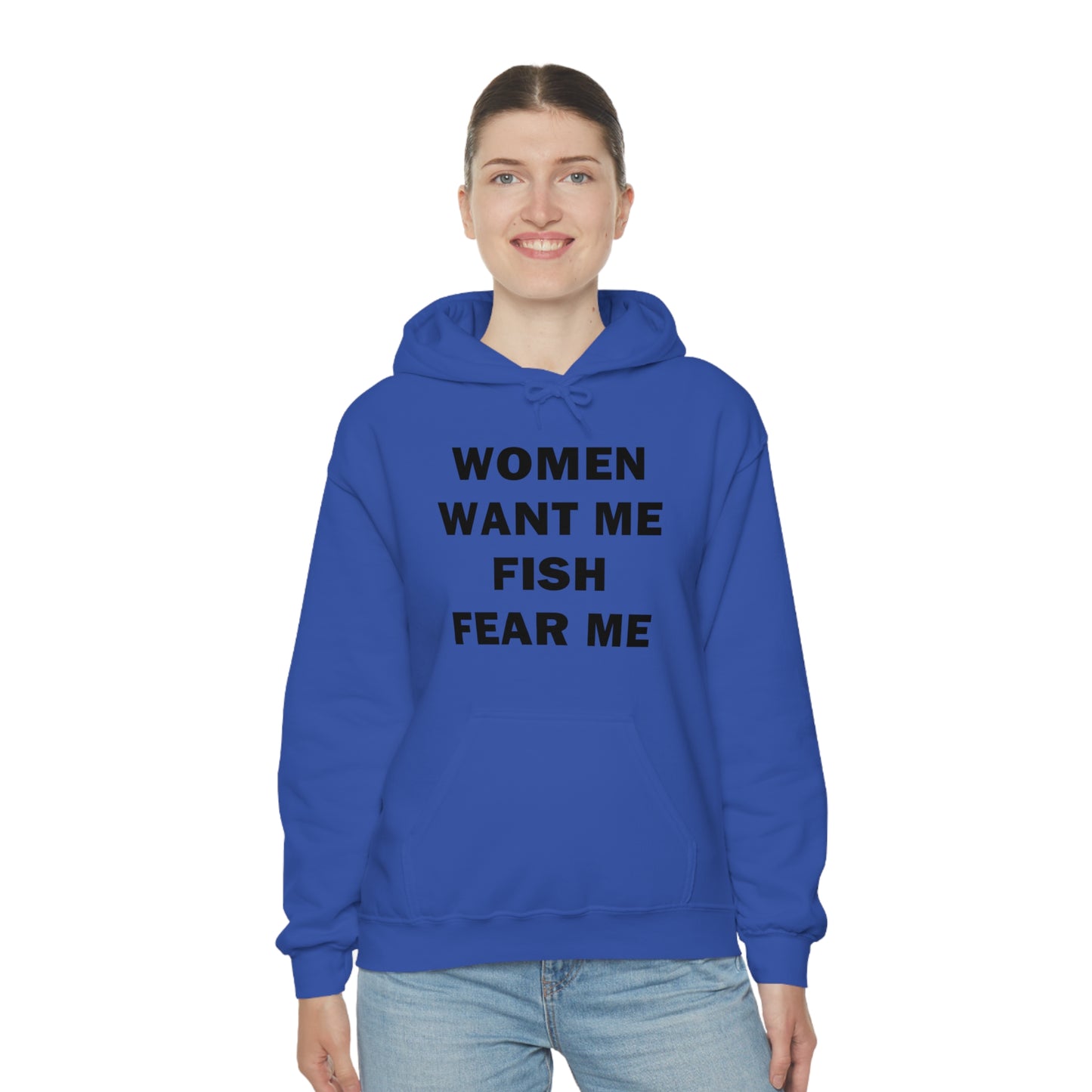 Women Want Me Fish Fear Me Hoodie