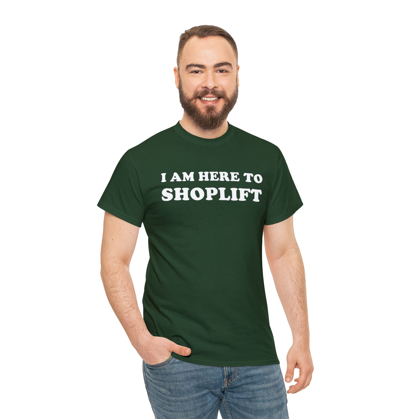 I Am Here to Shoplift Tee