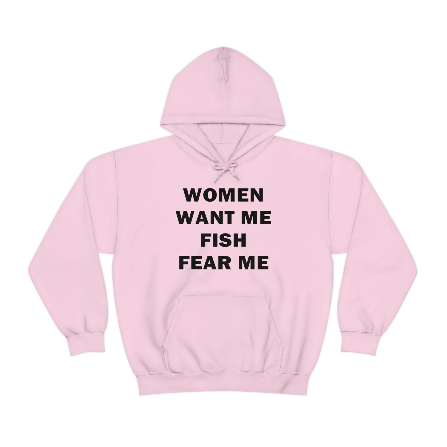 Women Want Me Fish Fear Me Hoodie