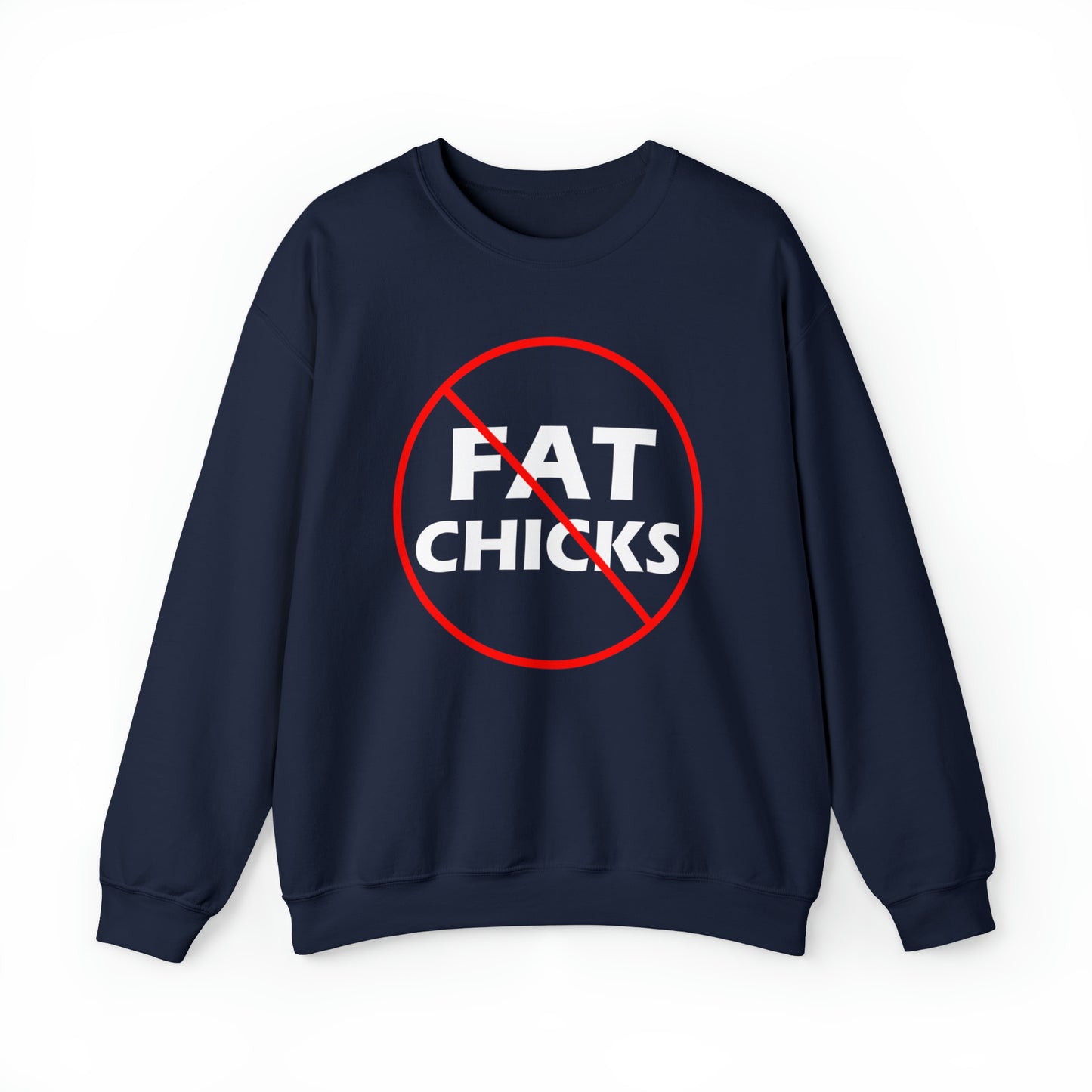 No Fat Chicks Crewneck