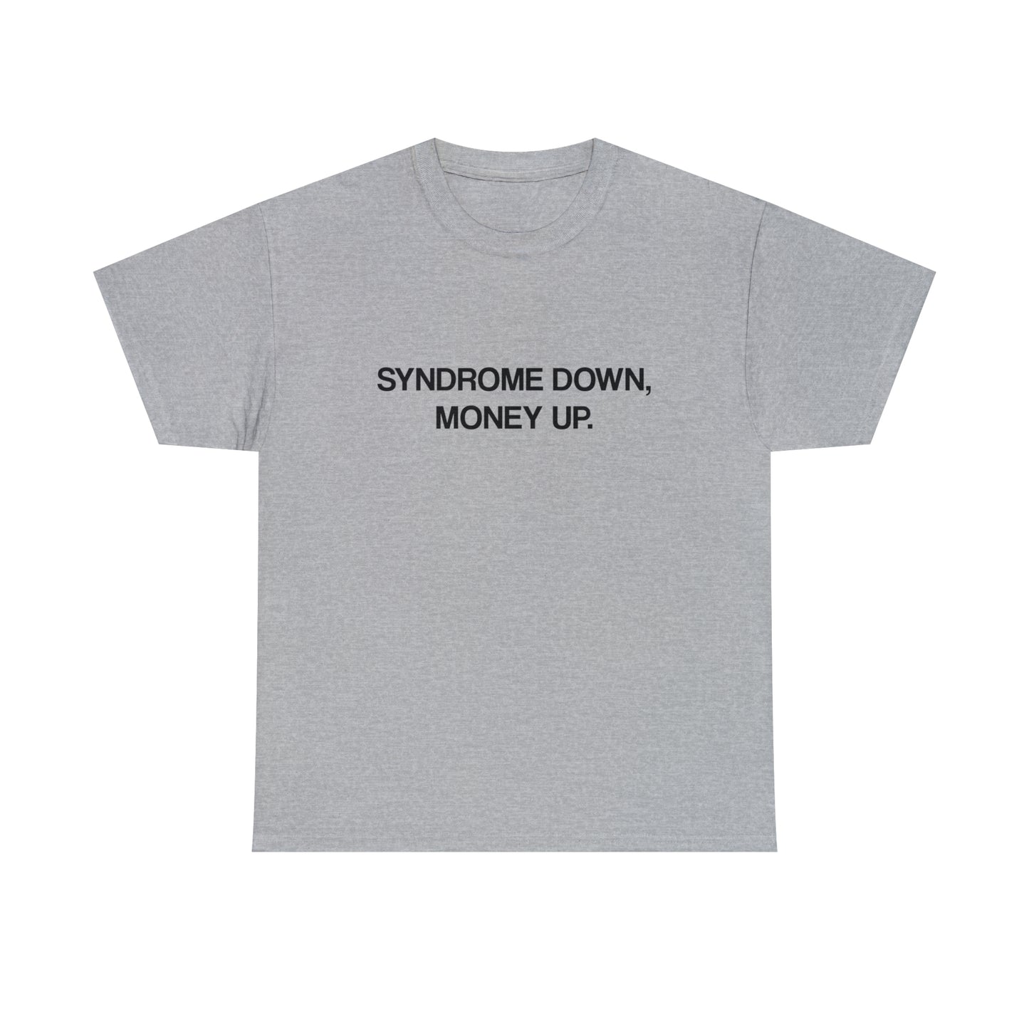 Syndrome Down Money Up Tee