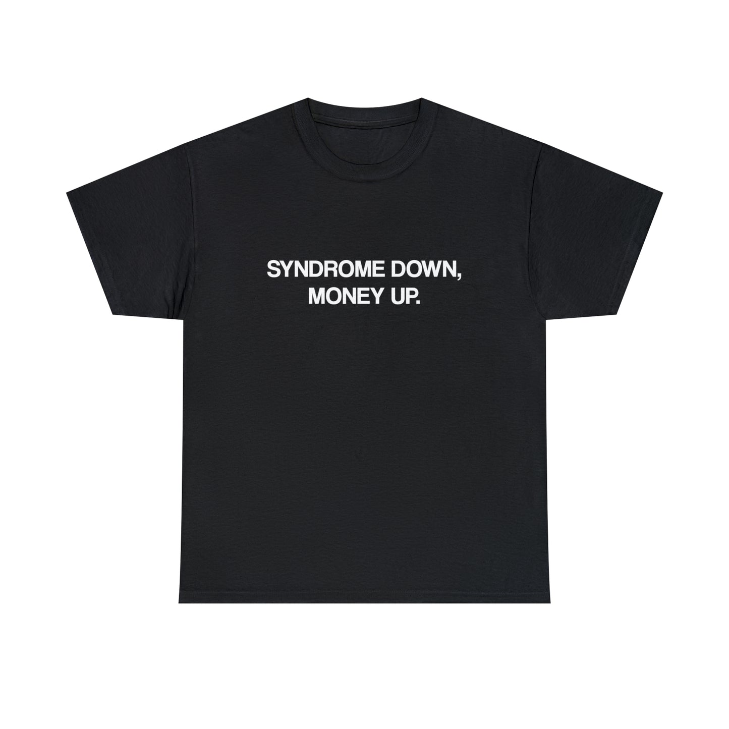 Syndrome Down Money Up Tee