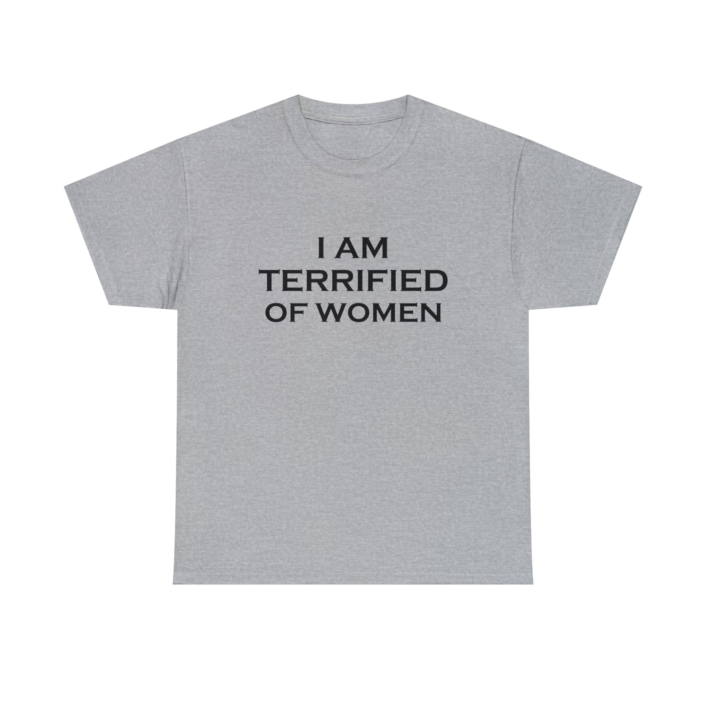 Terrified of Women Tee