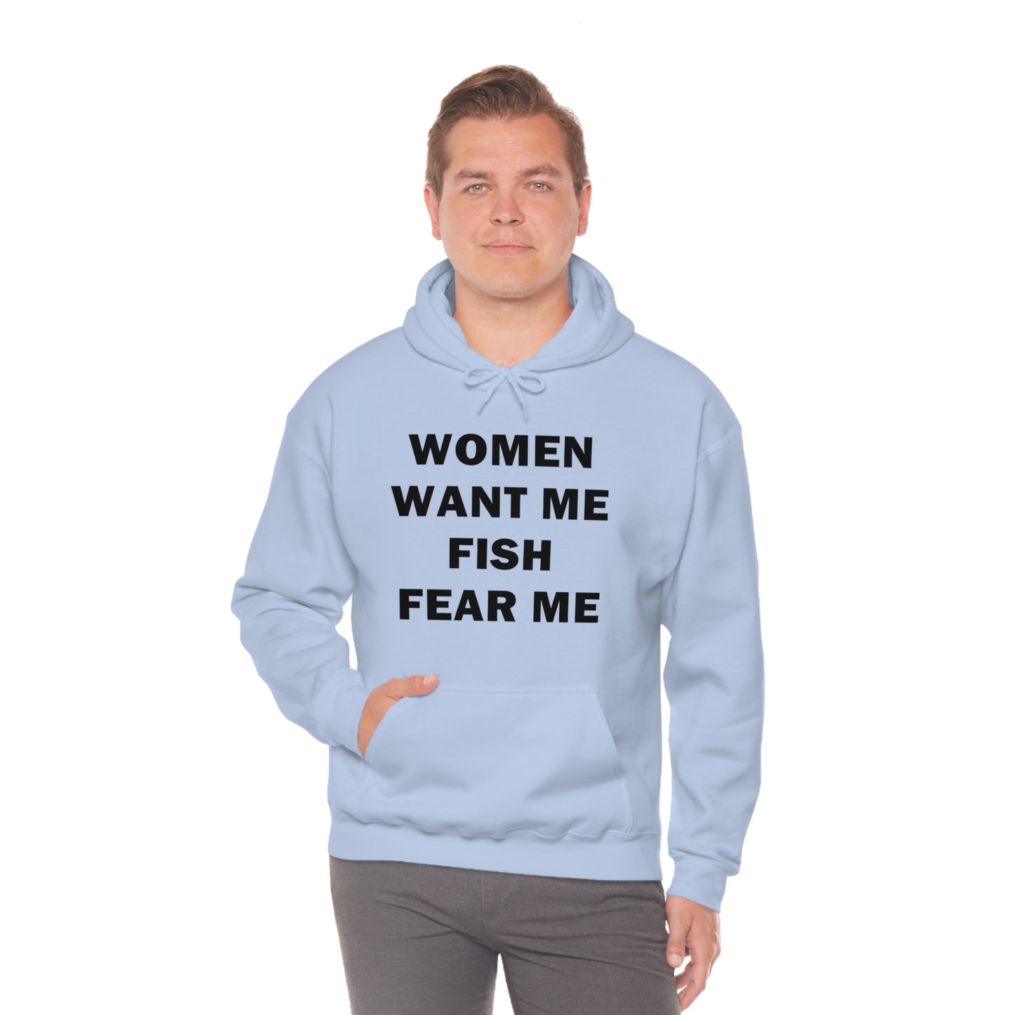 Women Want Me Fish Fear Me Hoodie