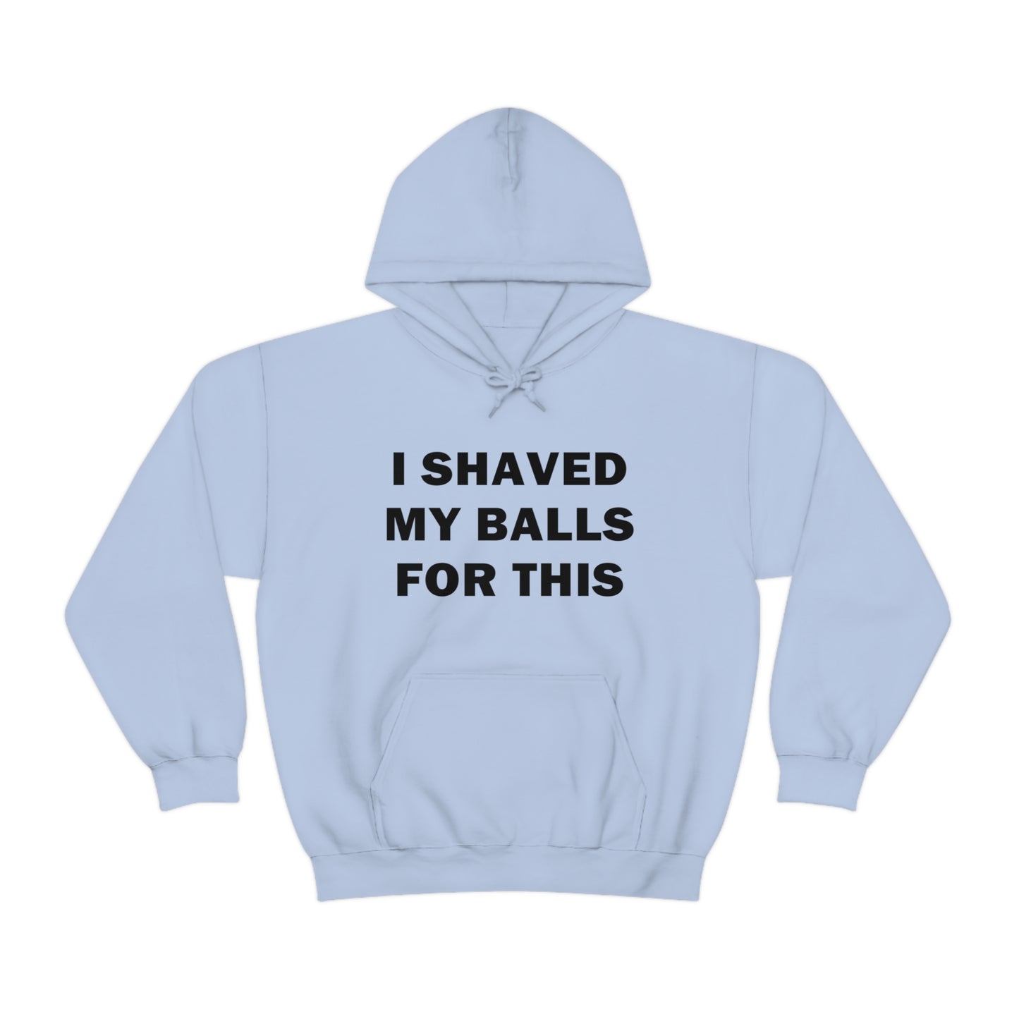 I Shaved My Balls for This Hoodie