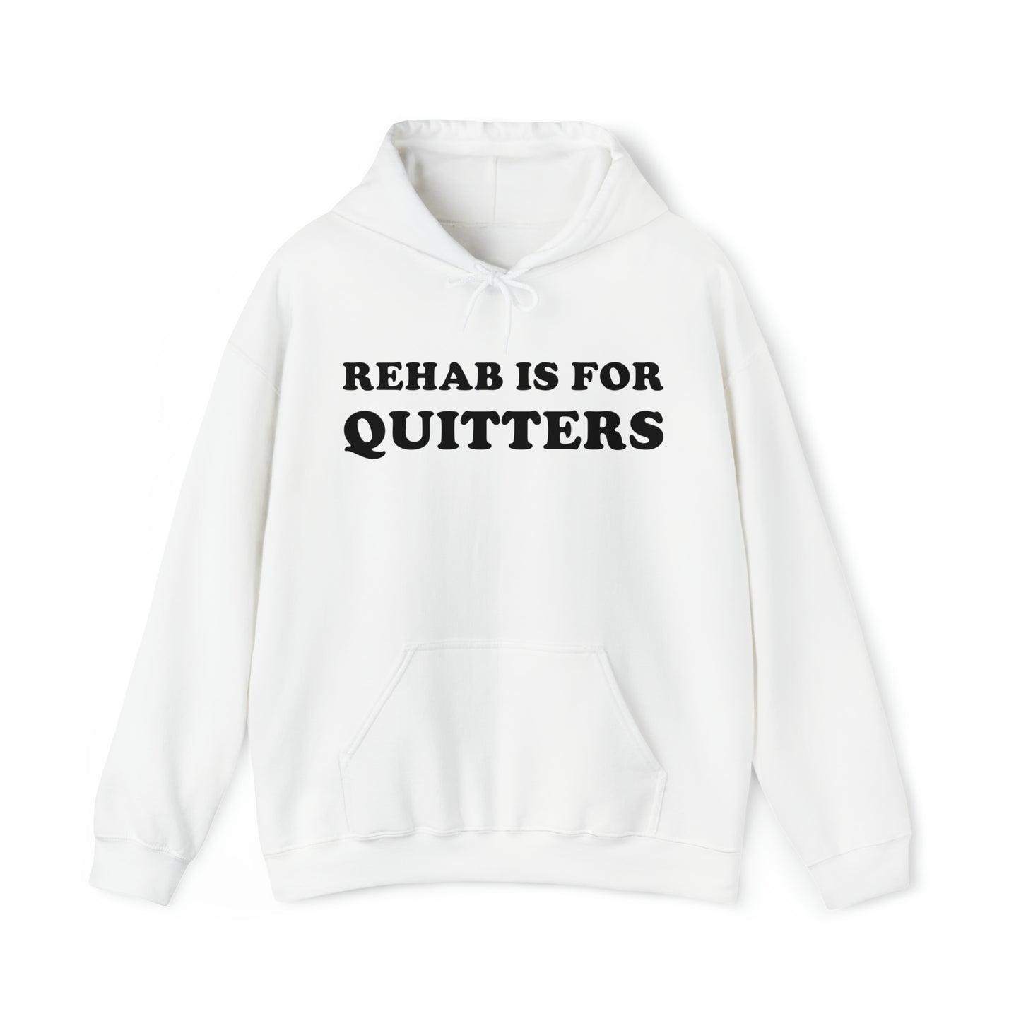 Rehab Is For Quitters Hoodie